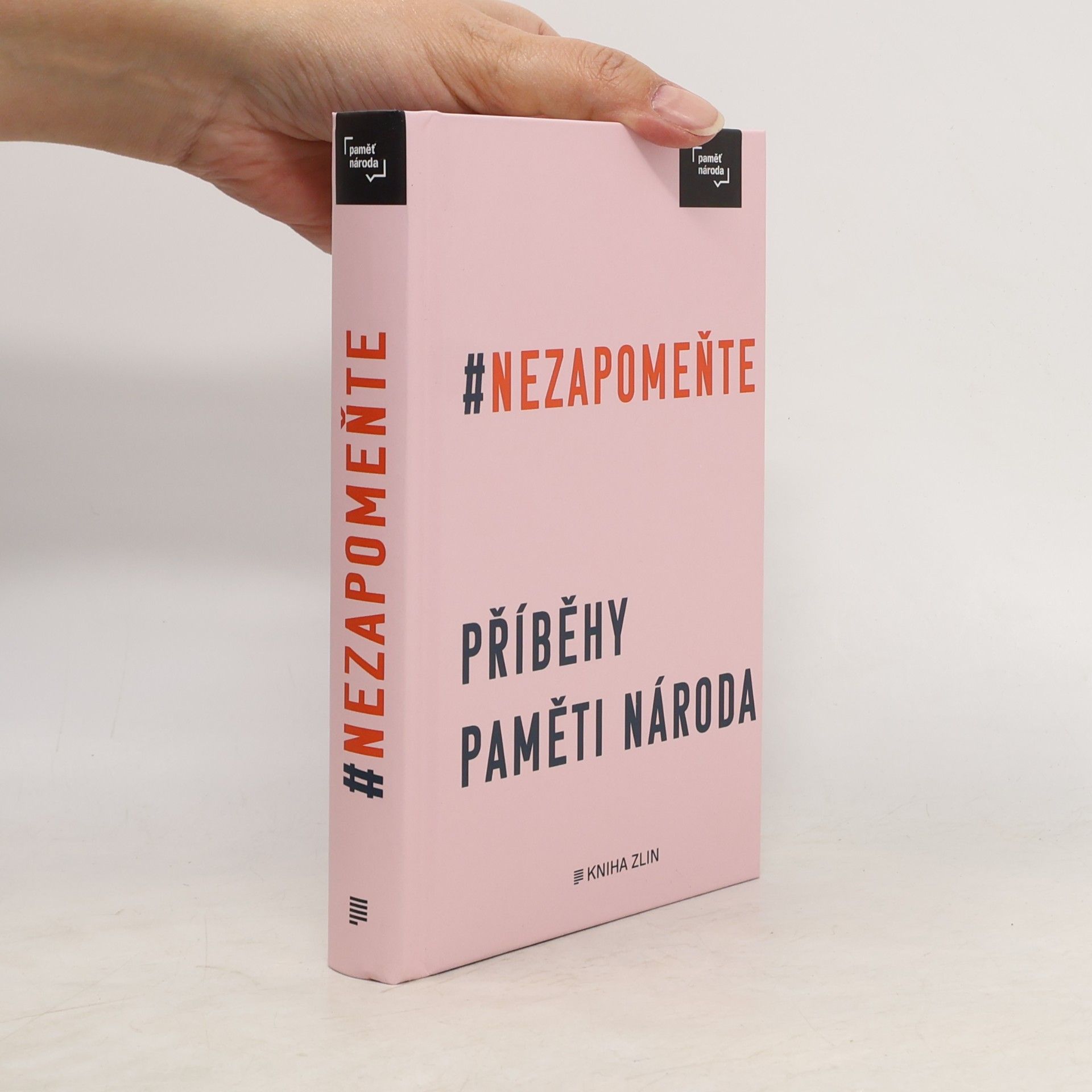Kolektiv autorů #Nezapomeňte: Příběhy Paměti národa