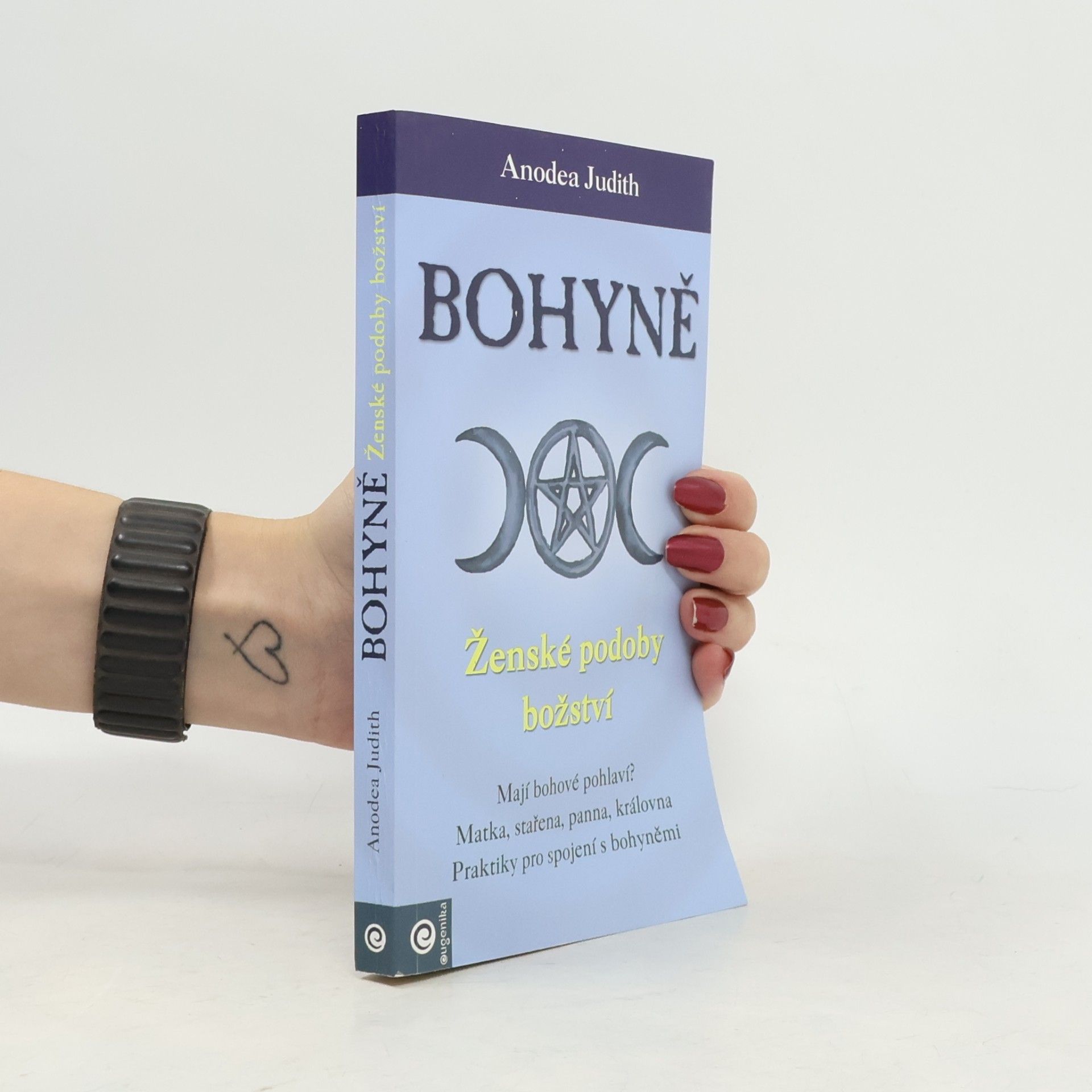 Anodea Judith Bohyně : ženské podoby božství