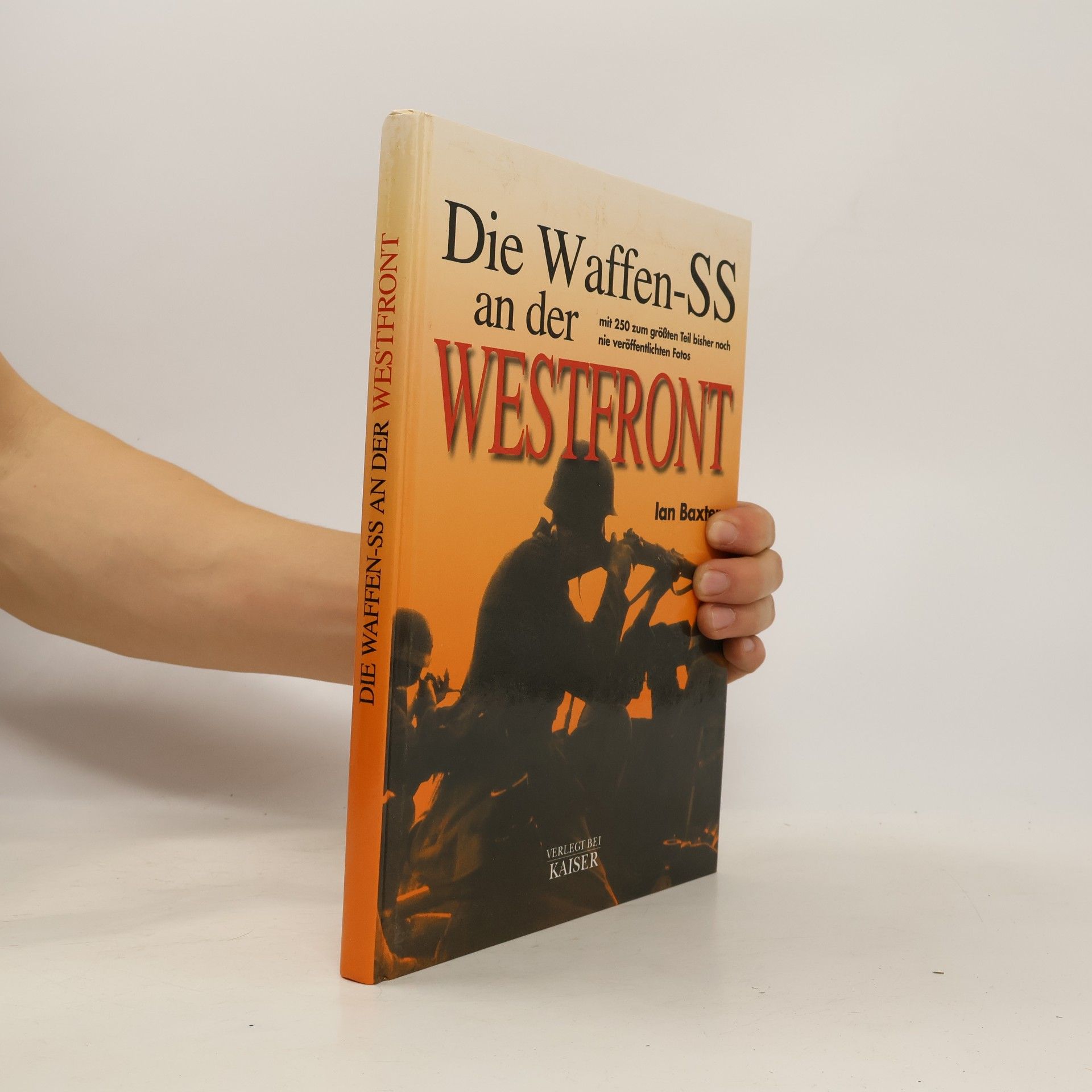 Ian Baxter Die Waffen-SS an der Westfront