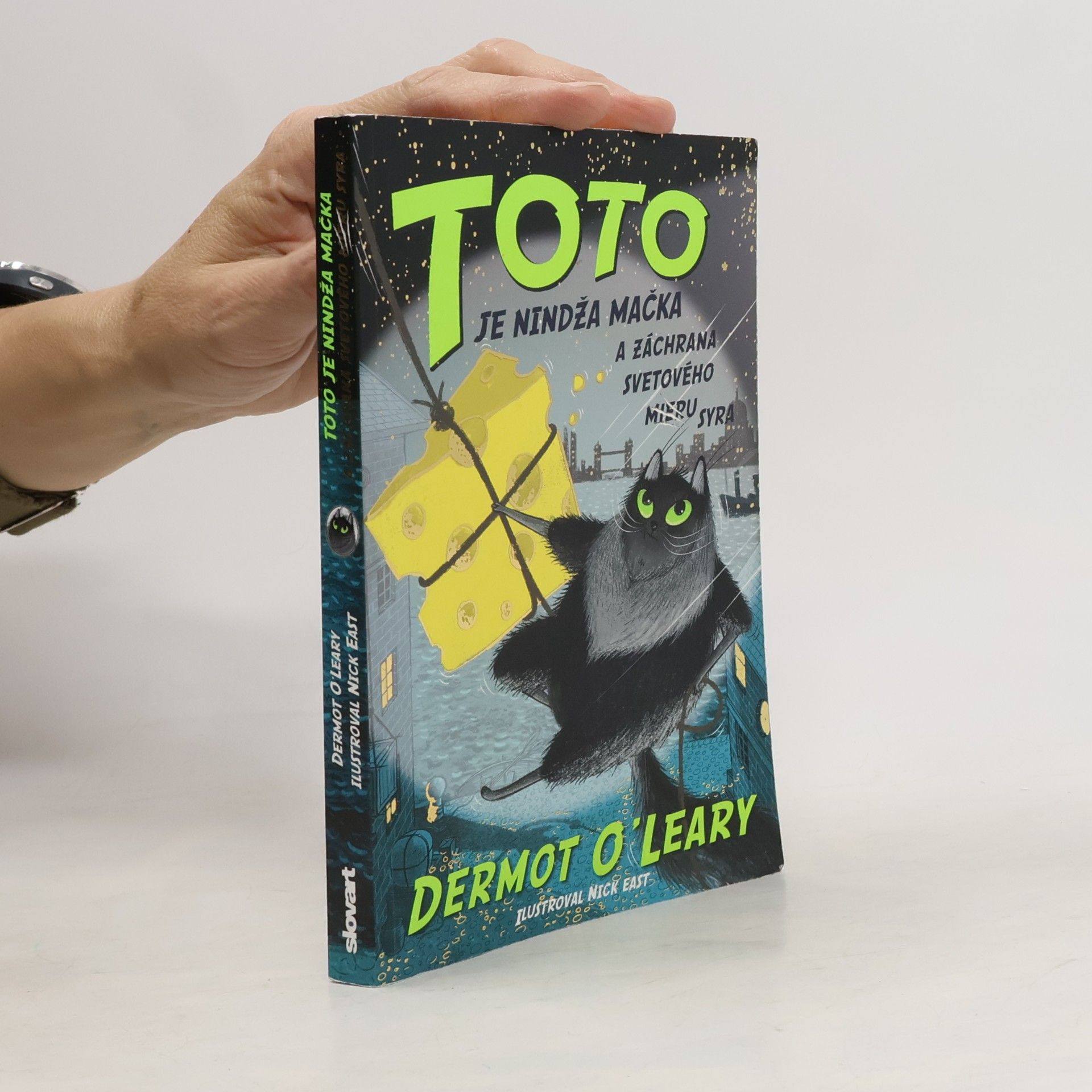 Dermot O\'Leary Toto je nindža mačka a záchrana svetového (mieru) syra