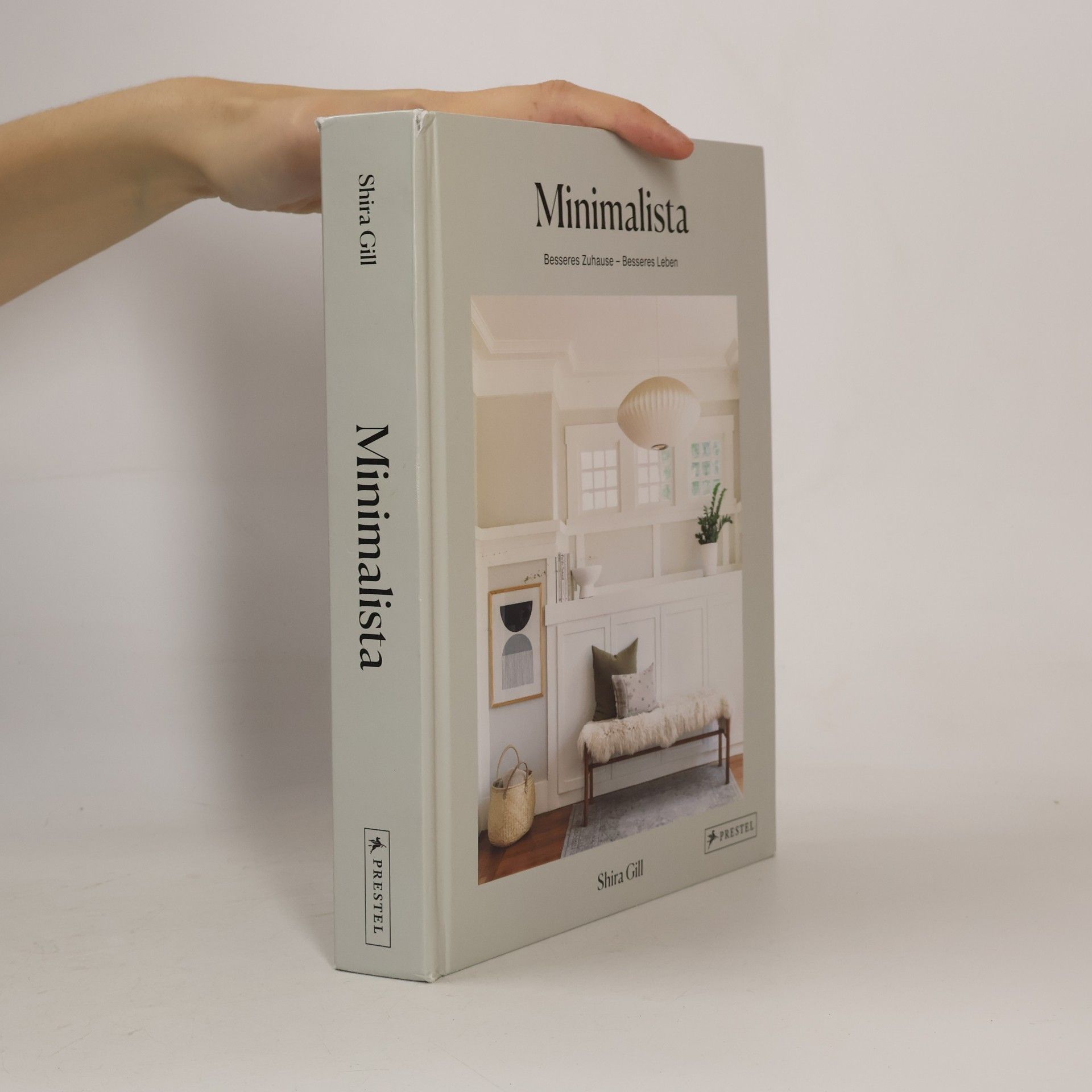 Shira Gill Minimalista: Besseres Zuhause - besseres Leben
