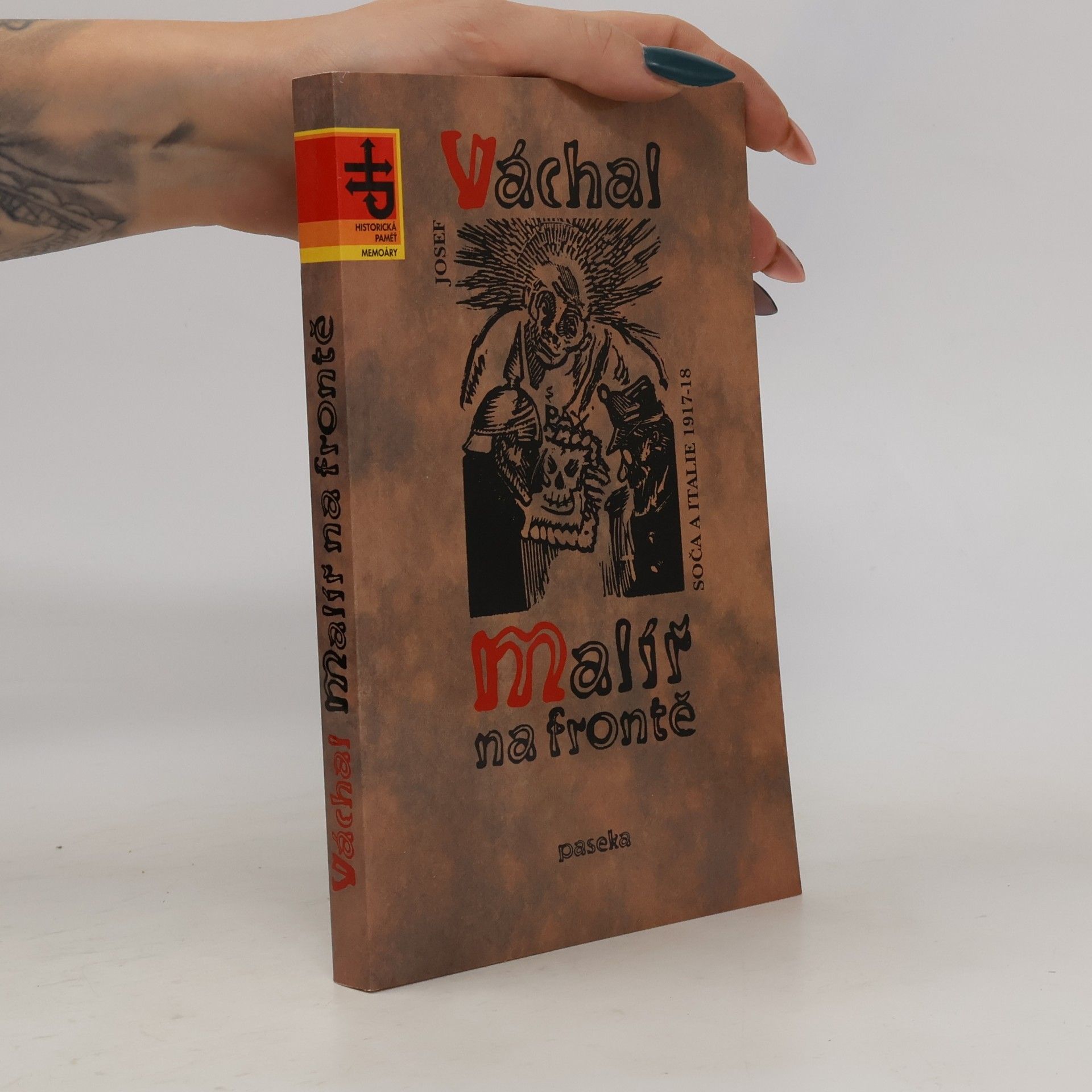 Josef Váchal Malíř na frontě : Soča a Italie 1917-18