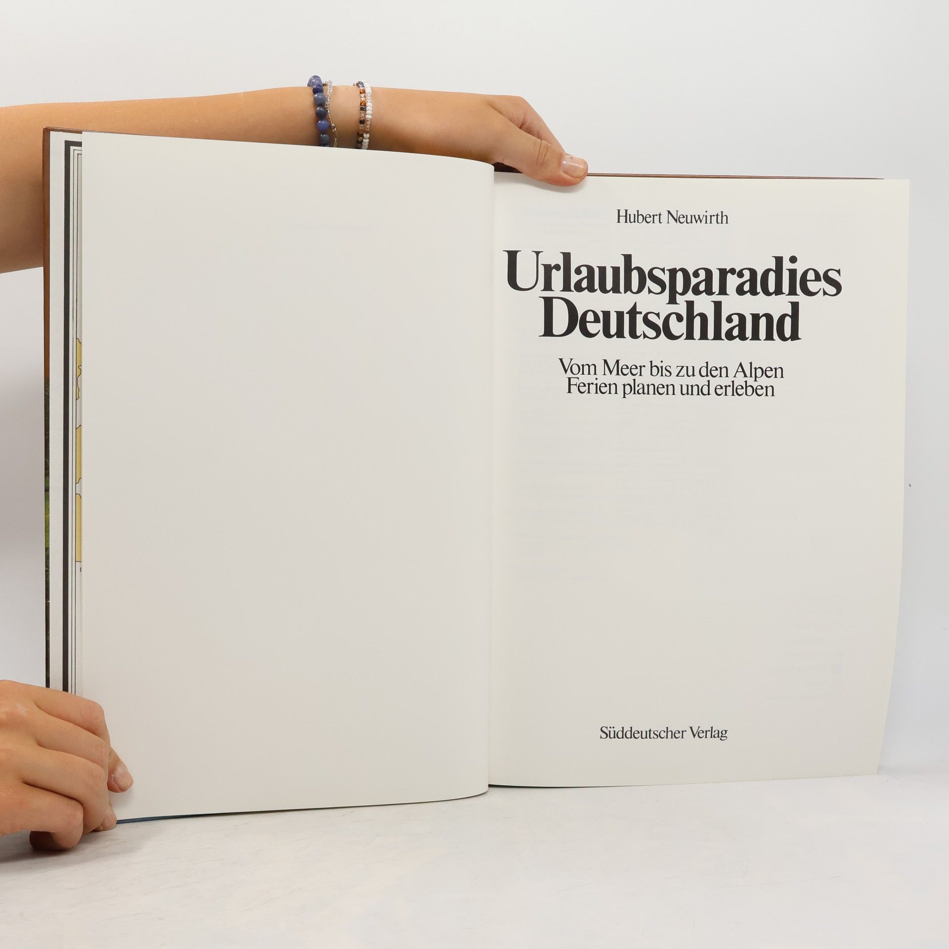 Hubbert Neuwirth Urlaubsparadies Deutschland. Vom Meer bis zu den Alpen Ferien planen und erleben
