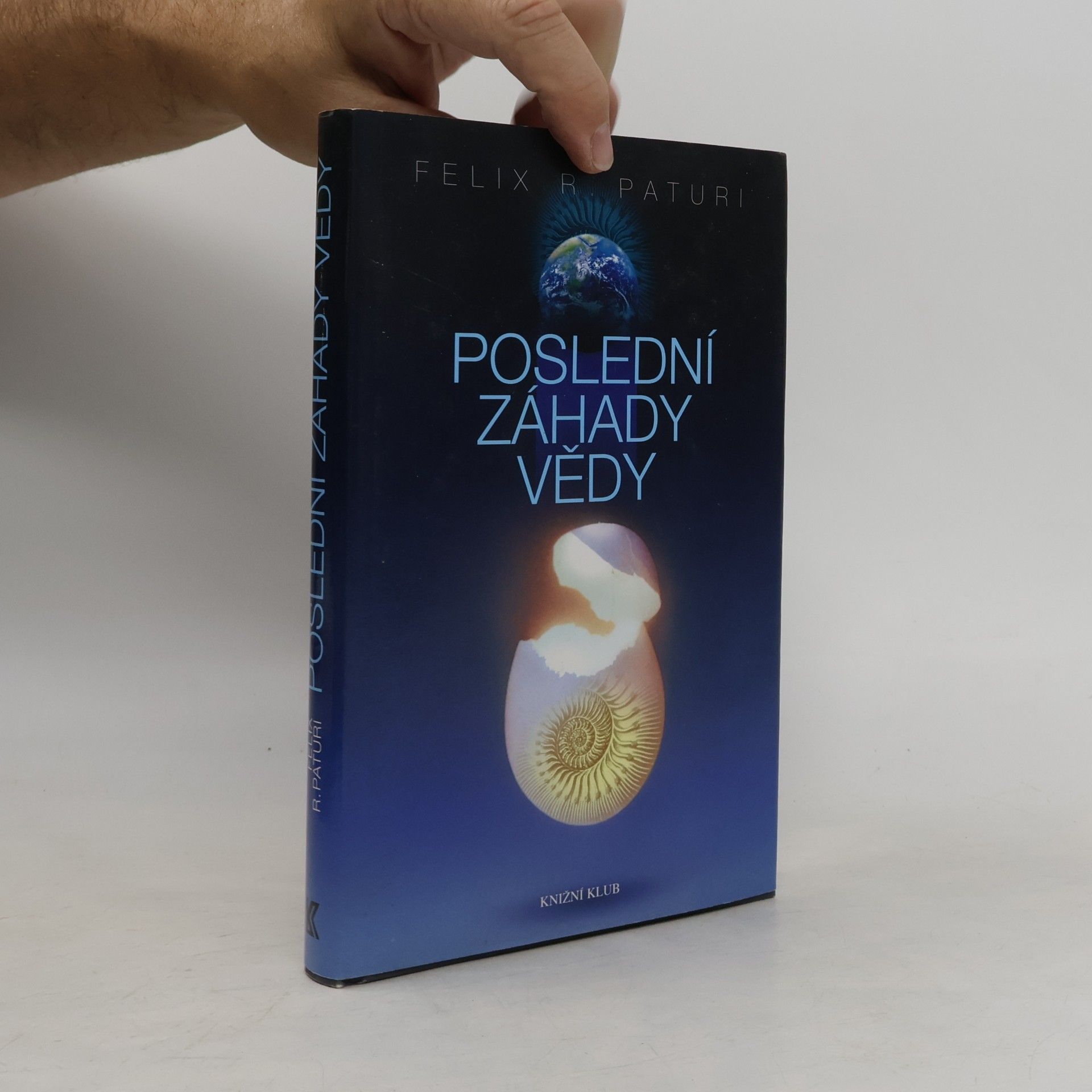 Felix R. Paturi Poslední záhady vědy