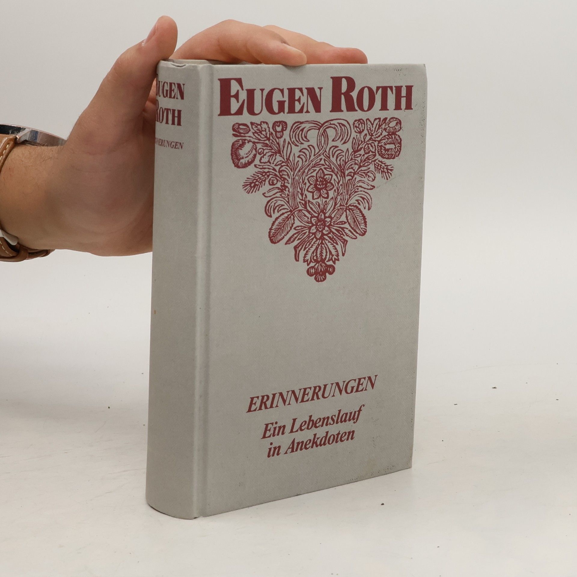 Eugen Roth Erinnerungen. Ein Lebenslauf in Anekdoten