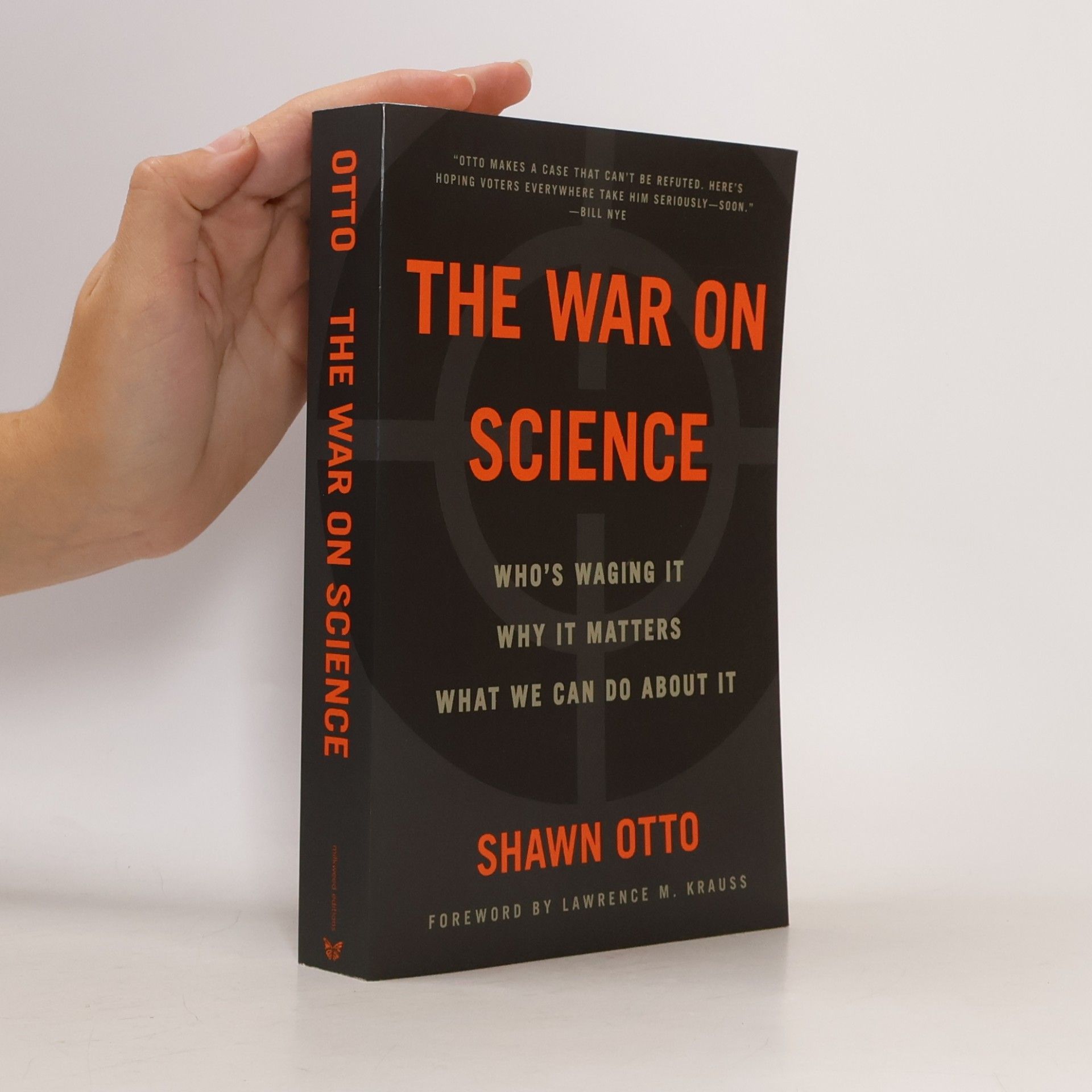 Shawn Lawrence Otto The War on Science