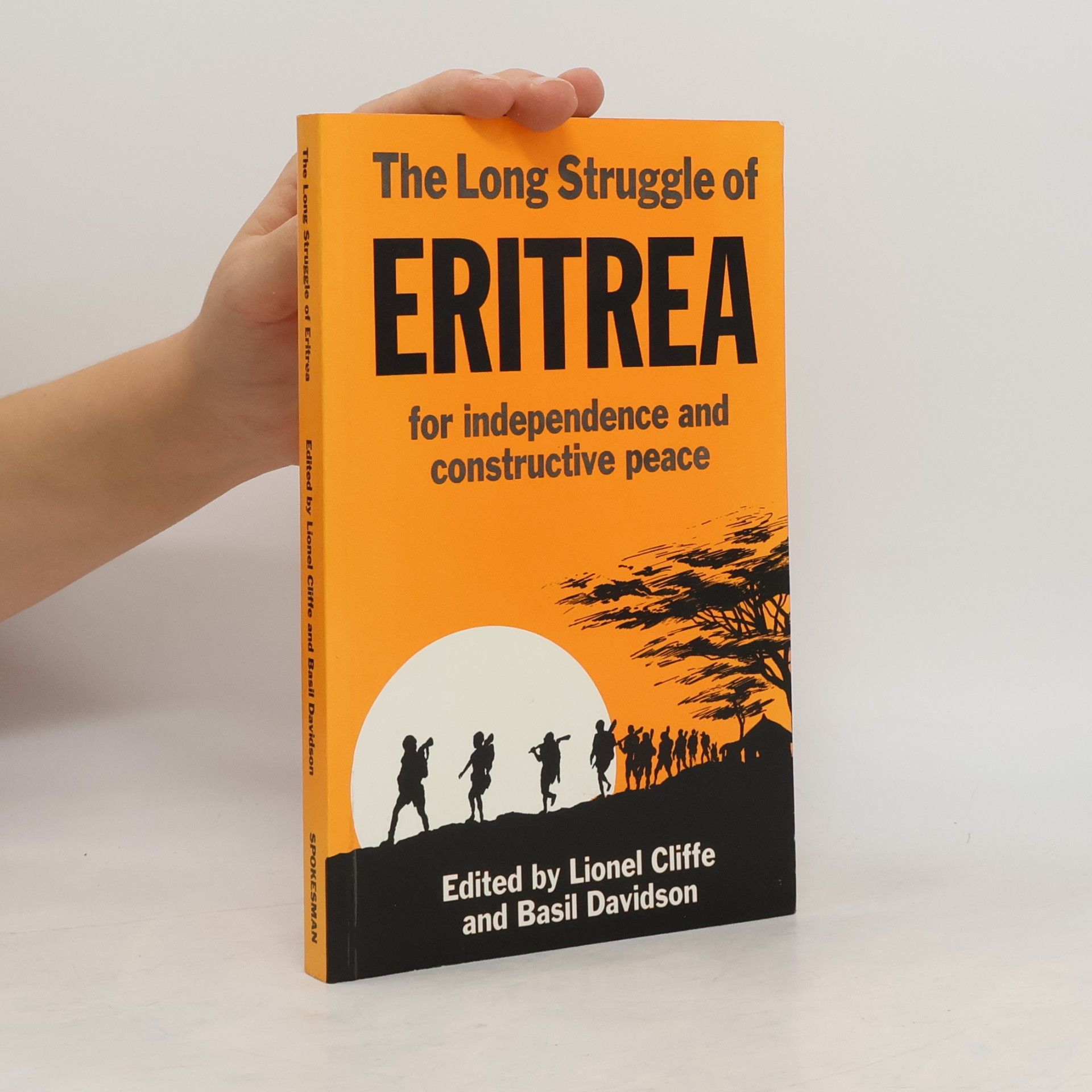 Lionel Cliffe The Long Struggle of Eritrea for Independence & Constructive Peace