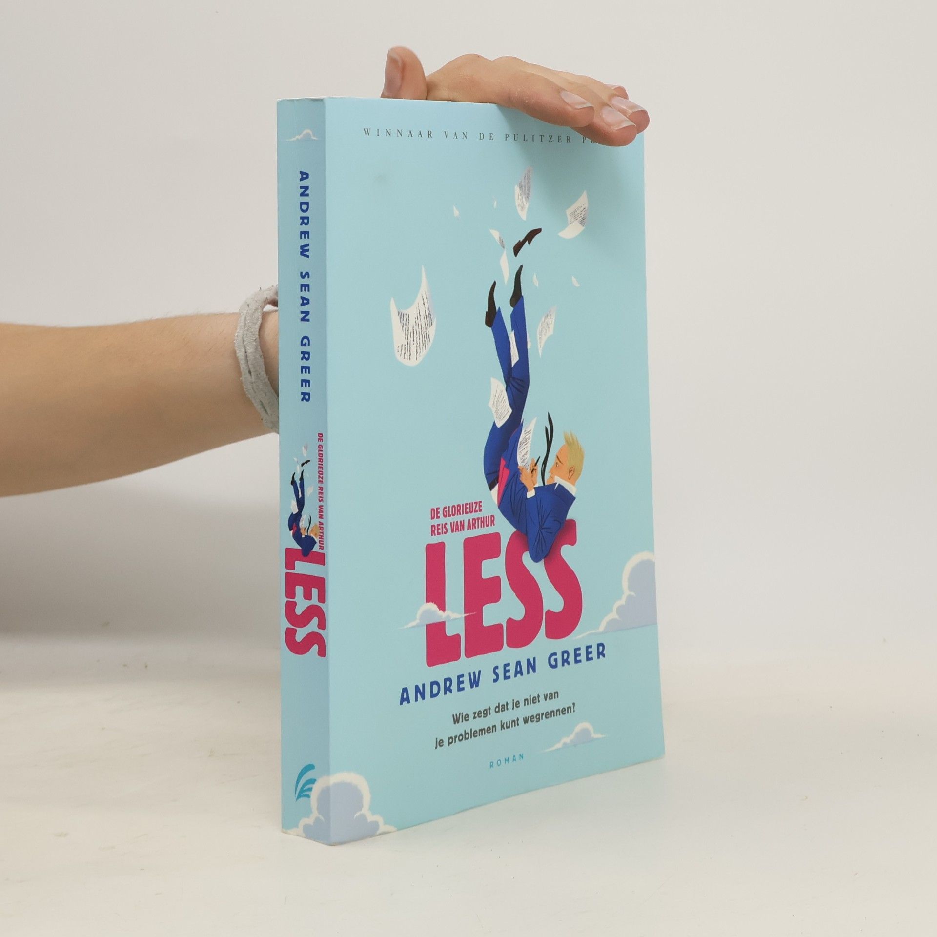 Andrew Sean Greer De glorieuze reis van Arthur Less