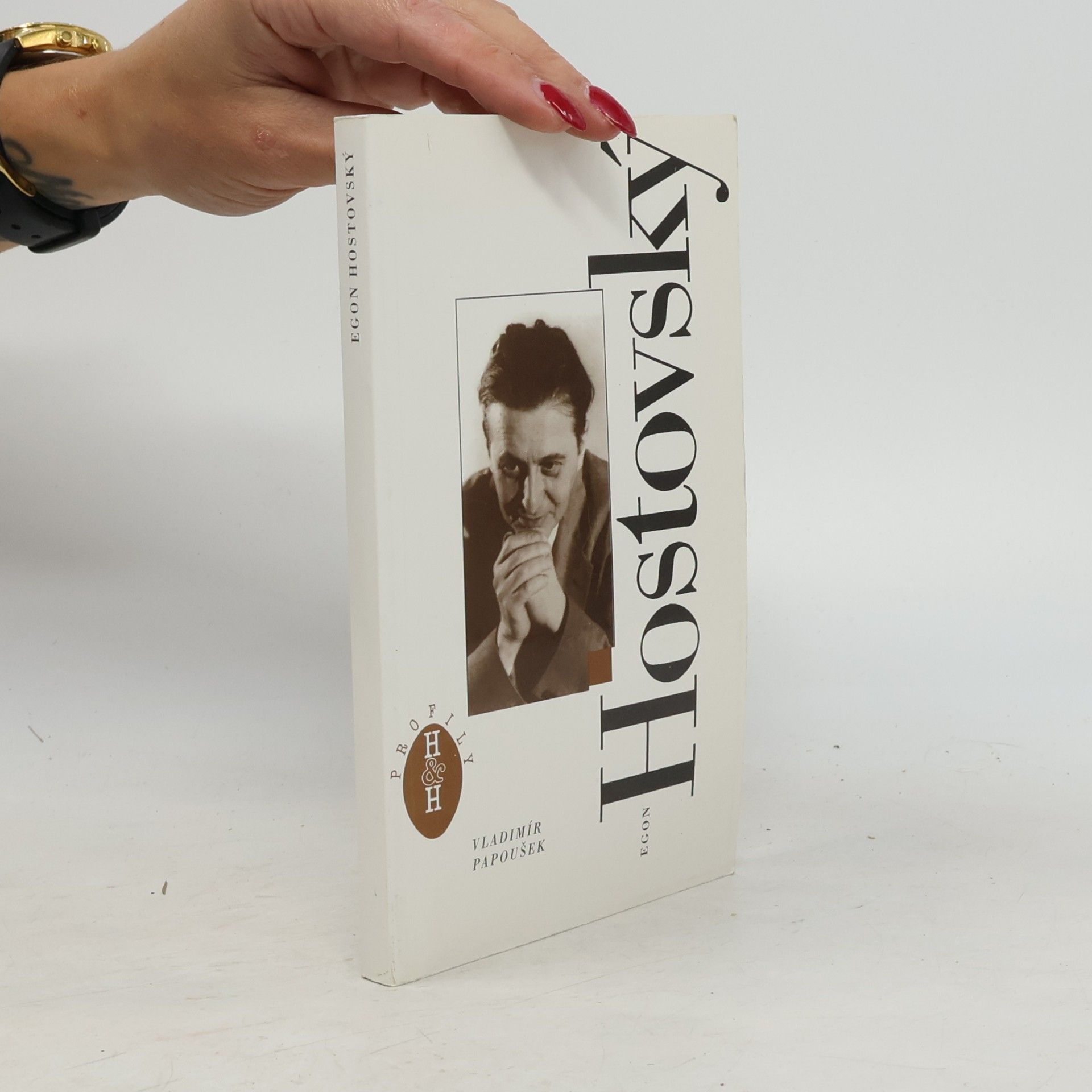 Vladimír Papoušek Egon Hostovský : člověk v uzavřeném prostoru