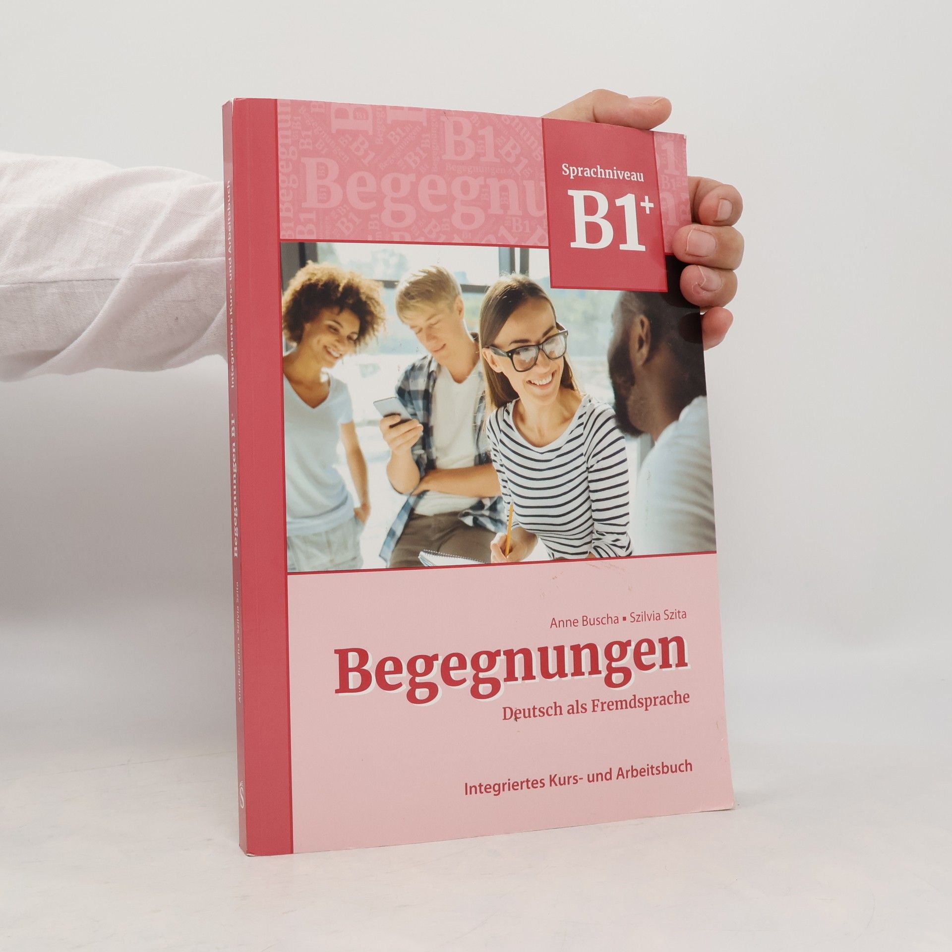 Begegnungen Deutsch als Fremdsprache B1+: Integriertes Kurs- und Arbeitsbuch