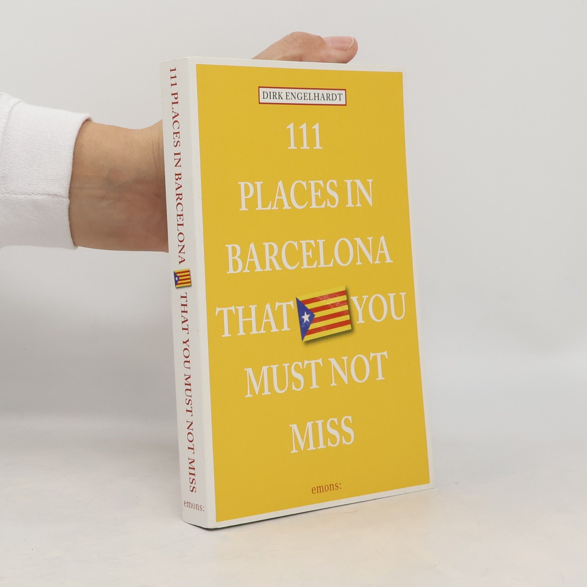 Dirk Engelhardt 111 Places in Barcelona that you must not miss