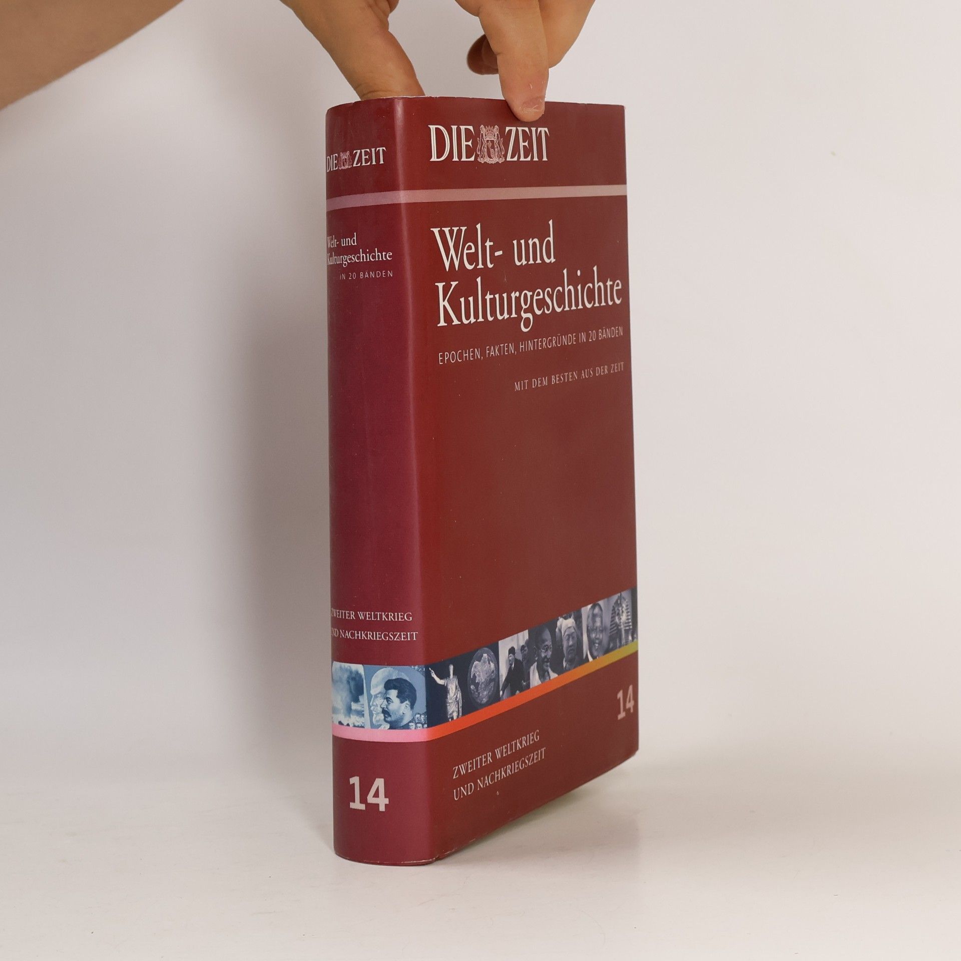 Autorenkollektiv Die Zeit, Welt- und Kulturgeschichte 14: Zweiter Weltkrieg und Nachkriegszeit