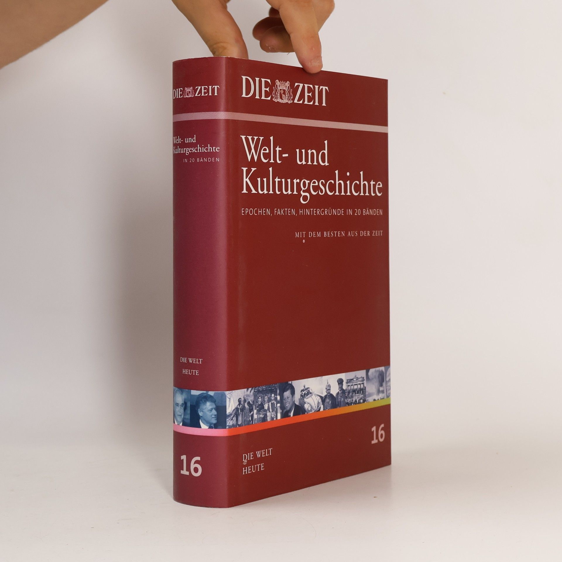 Die Zeit, Welt- und Kulturgeschichte 16: Die Welt heute