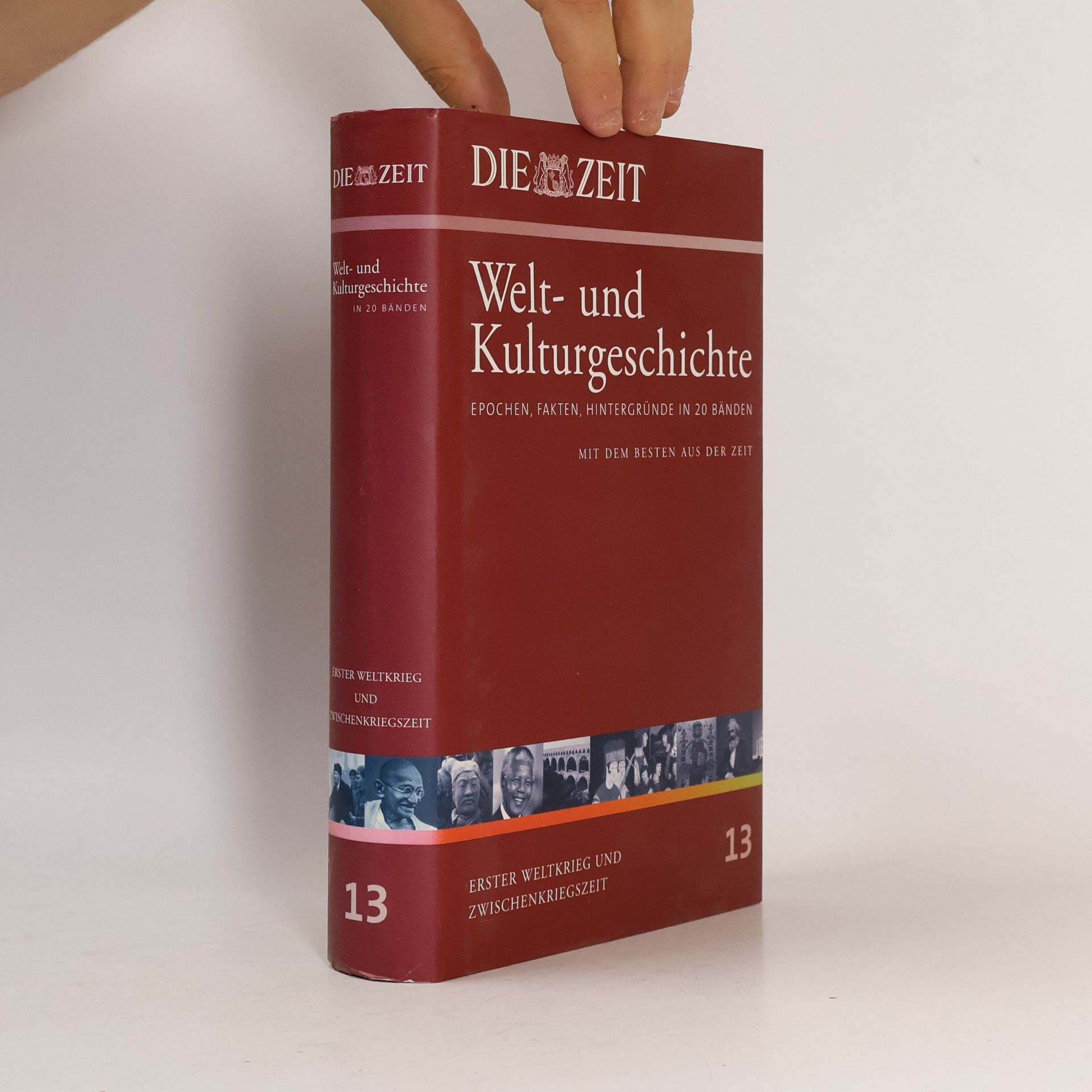 Dietrich Geyer Die Zeit. Welt- und Kulturgeschichte 13: Erster Weltkrieg und Zwischenkriegszeit