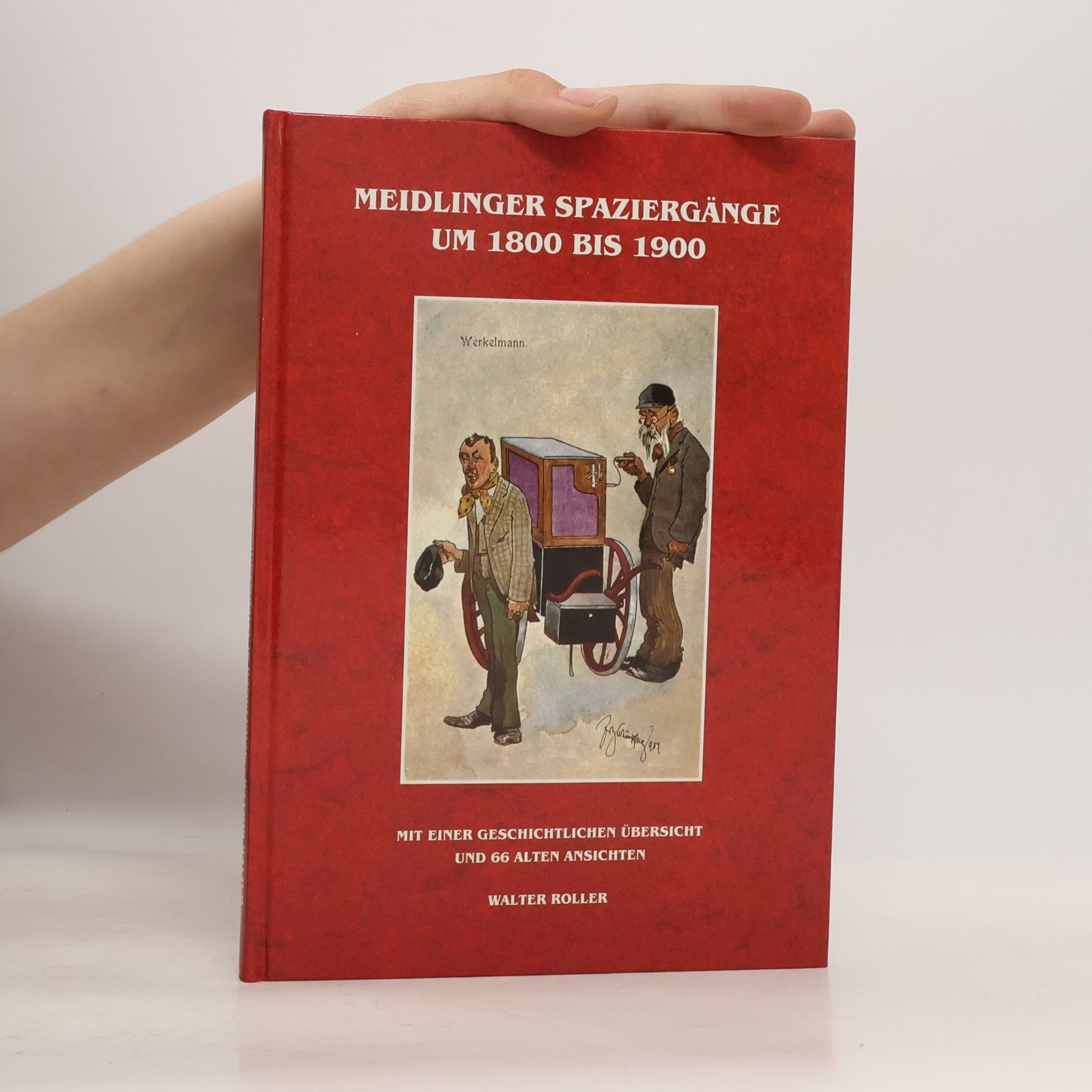 Walter Roller Meidlinger Spaziergänge um 1800 bis 1900