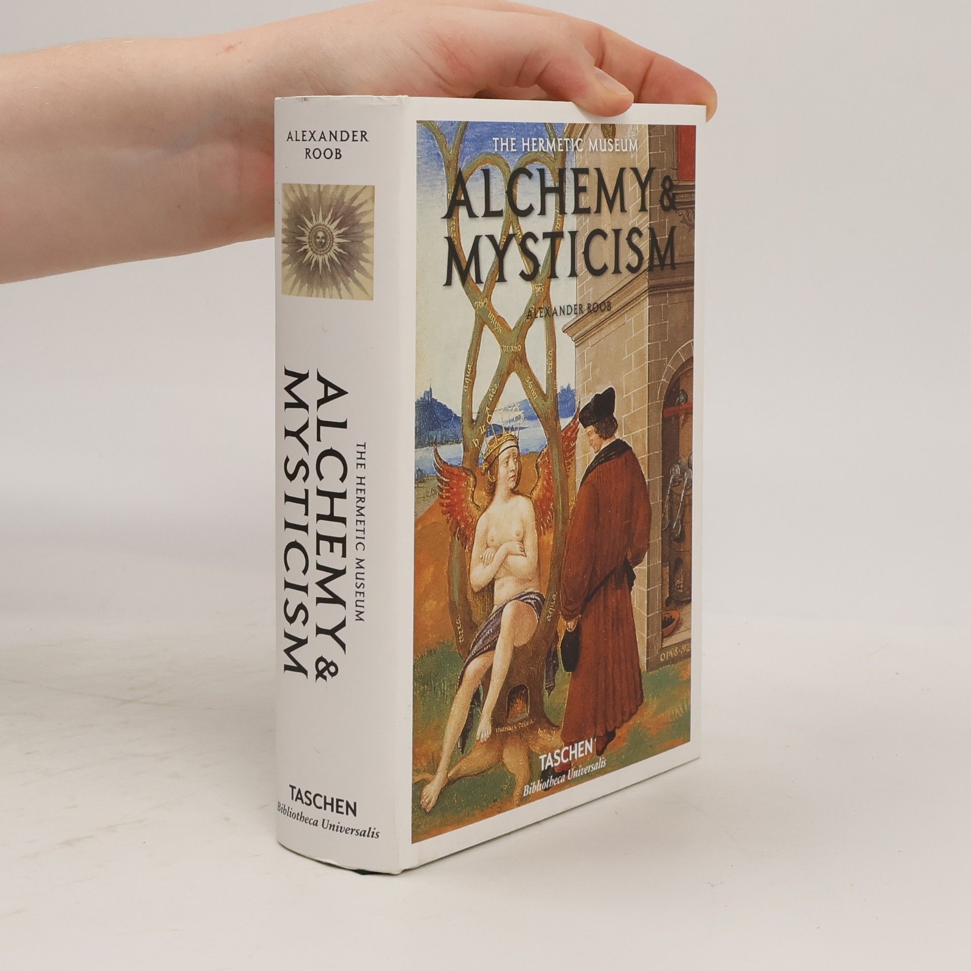 Alexander Roob Alchemy & mysticism : the hermetic museum