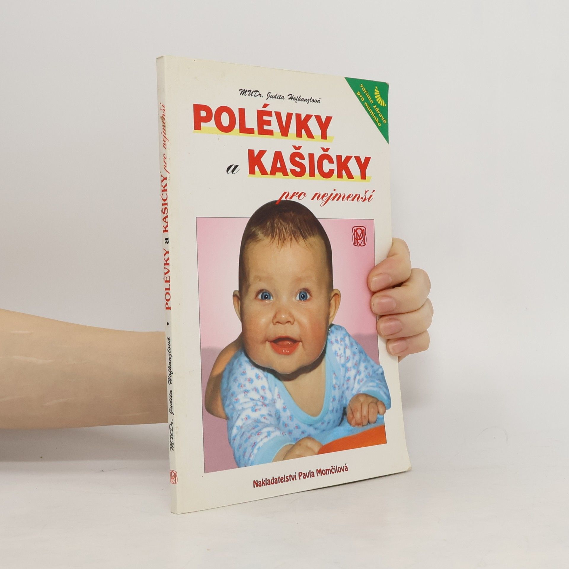 Judita Hofhanzlová Polévky a kašičky pro nejmenší