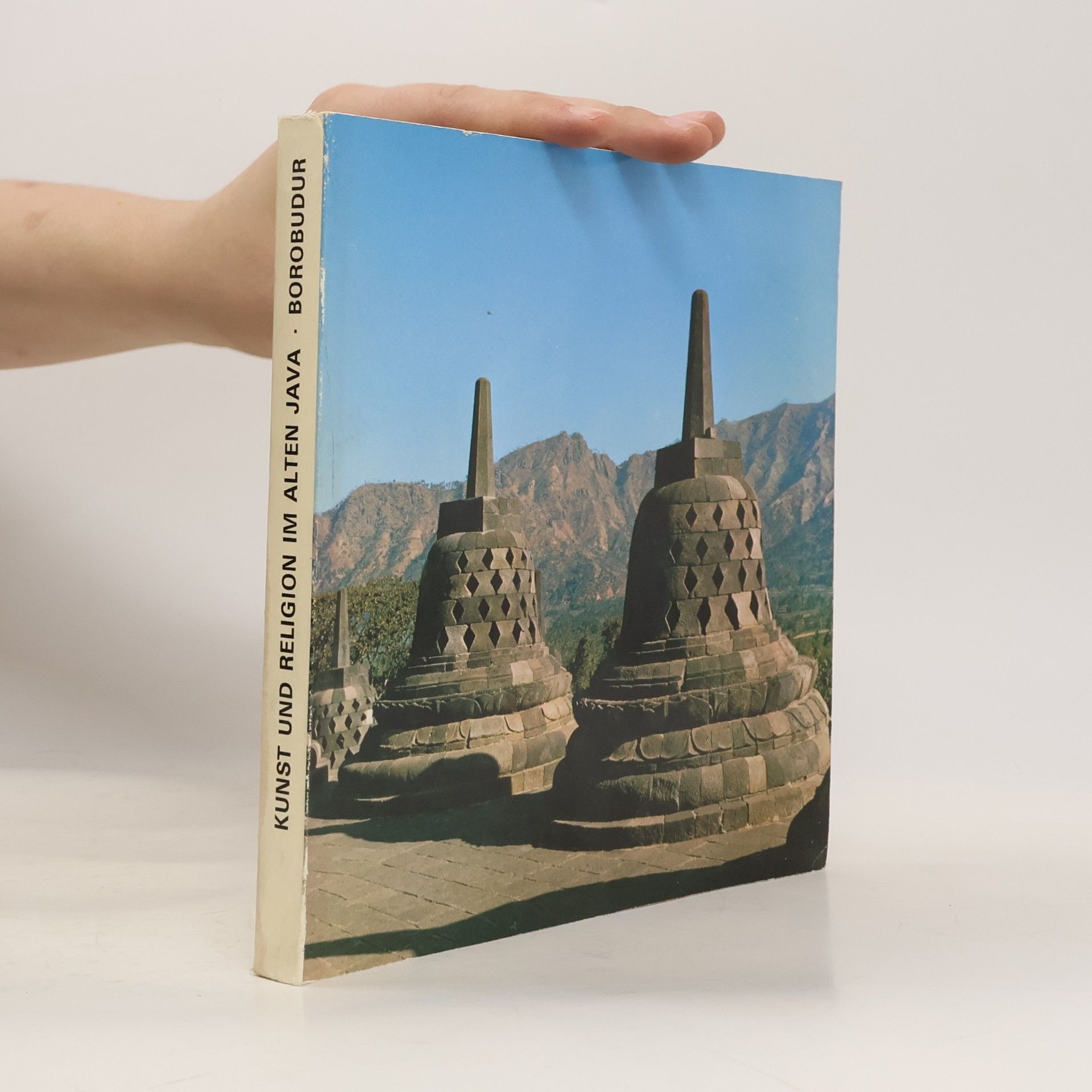 Various authors Kunst und Religion im alten Java 8.- 14. Jhdt. Borobudur