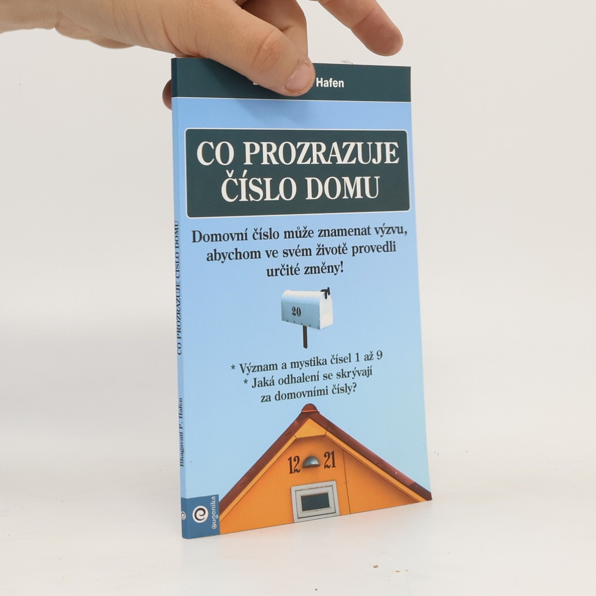 Bhagavati P. Hafen Co prozrazuje číslo domu