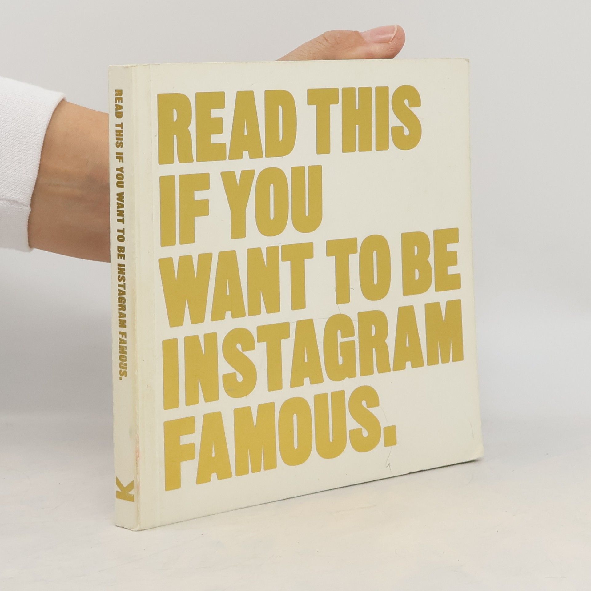 Various authors Read this if you want to be Instagram famous