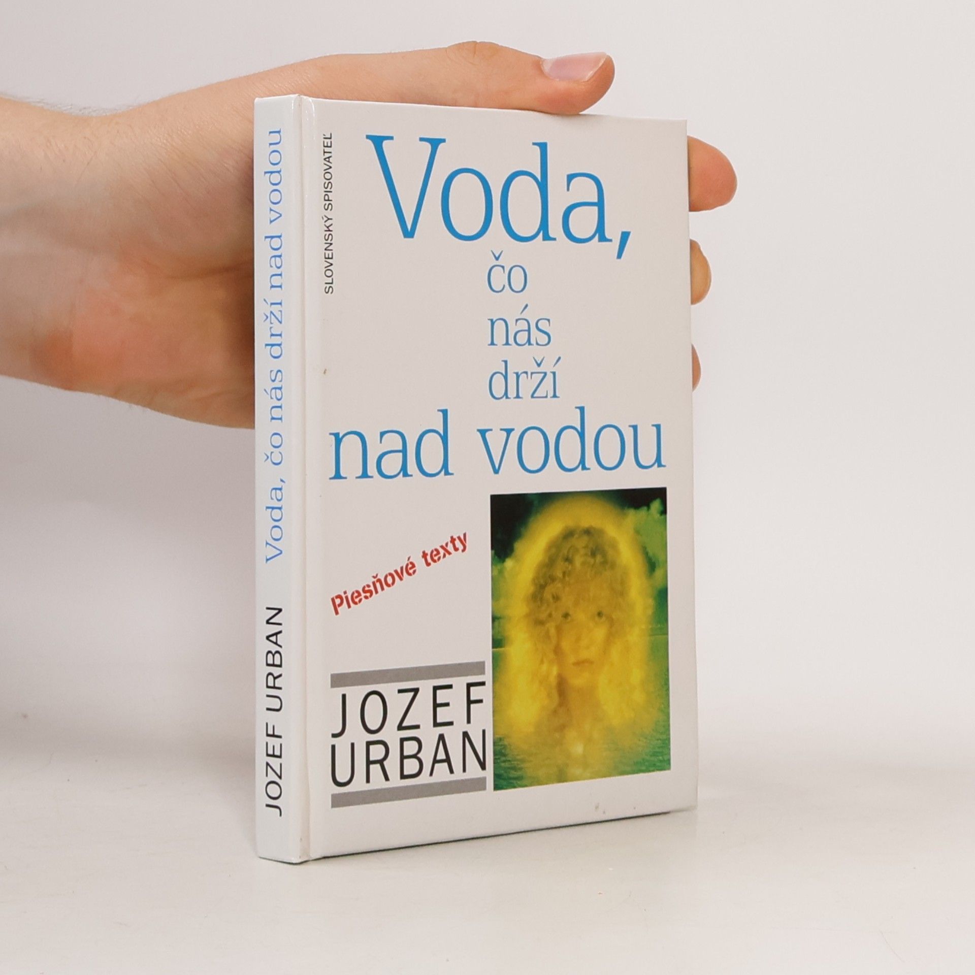 Jozef Urban Voda, čo nás drží nad vodou