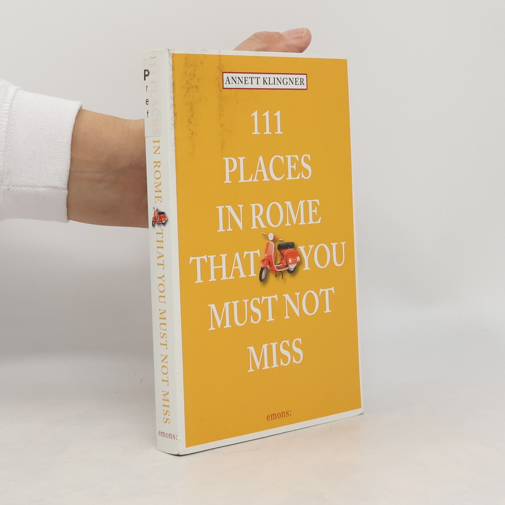 Annett Klingner 111 Places in Rome that You Must Not Miss
