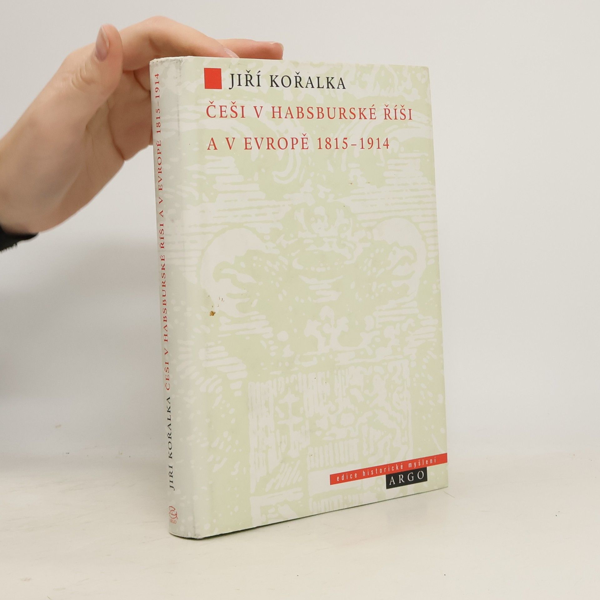 Češi v habsburské říši a v Evropě 1815-1914