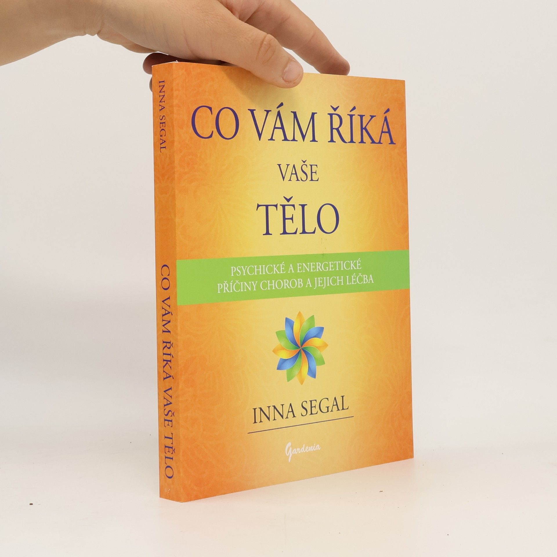 Inna Segal Co vám říká vaše tělo