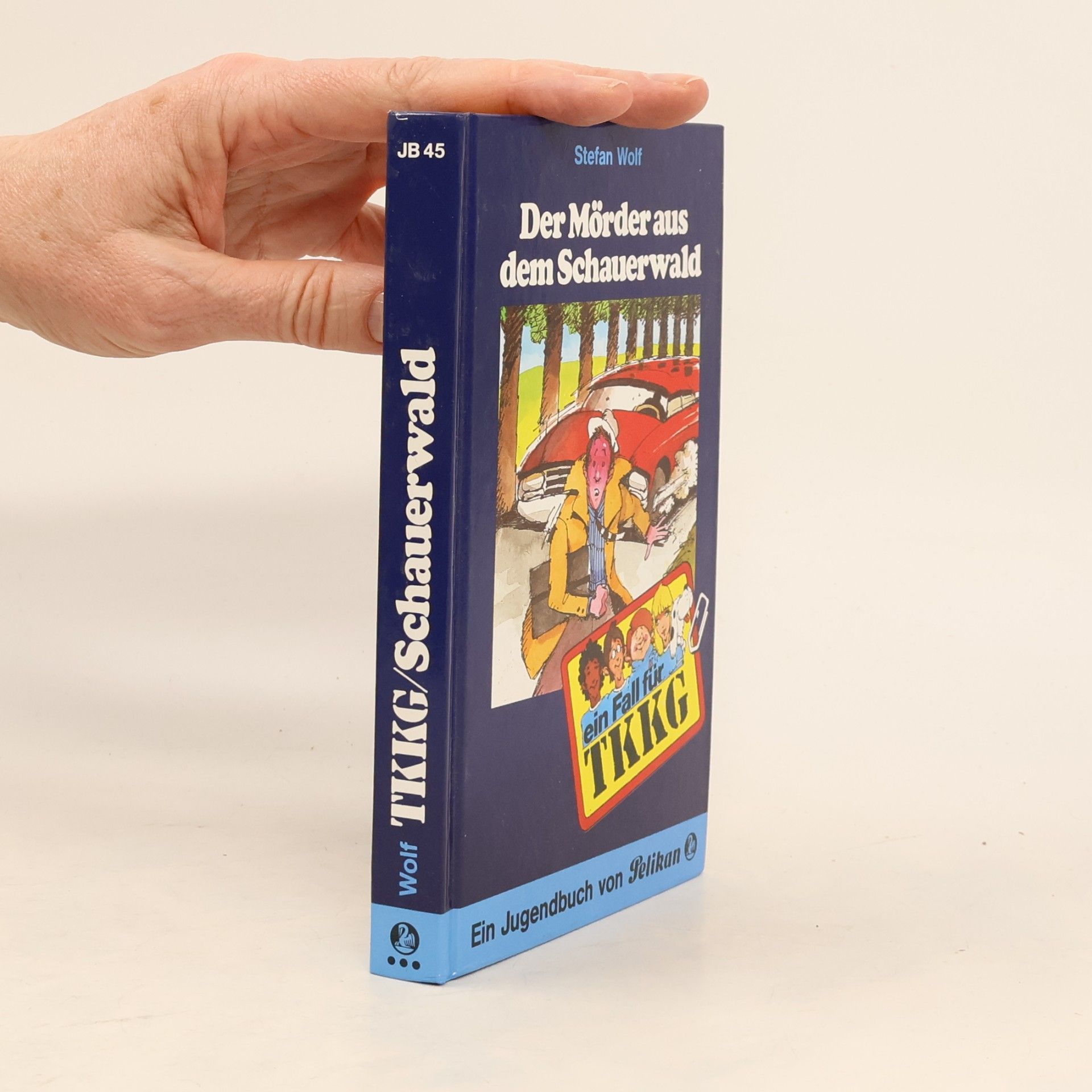 Stefan Wolf Ein Fall für TKKG, Bd.45, Der Mörder aus dem Schauerwald