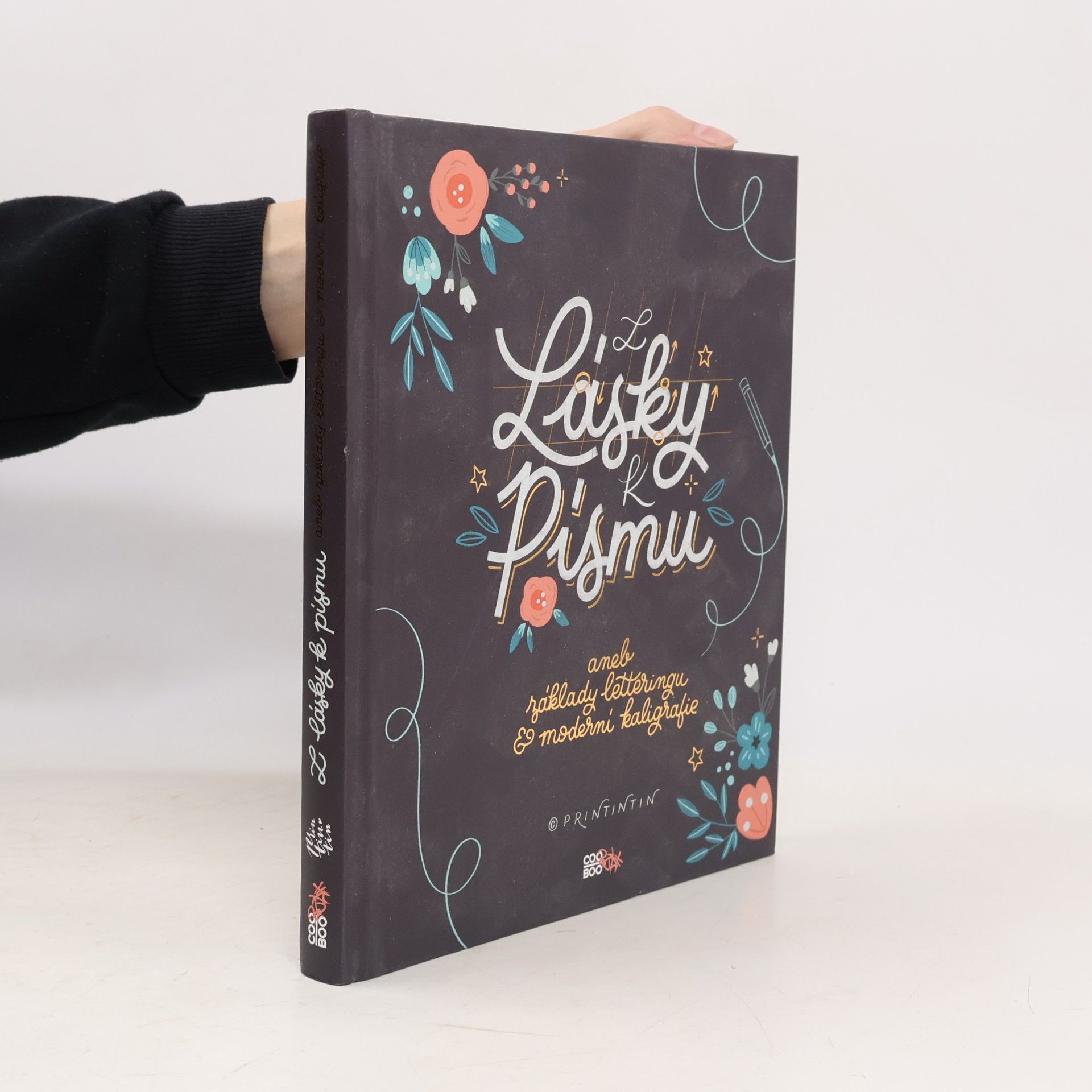 Anna Hábová Z lásky k písmu, aneb, Základy letteringu & moderní kaligrafie