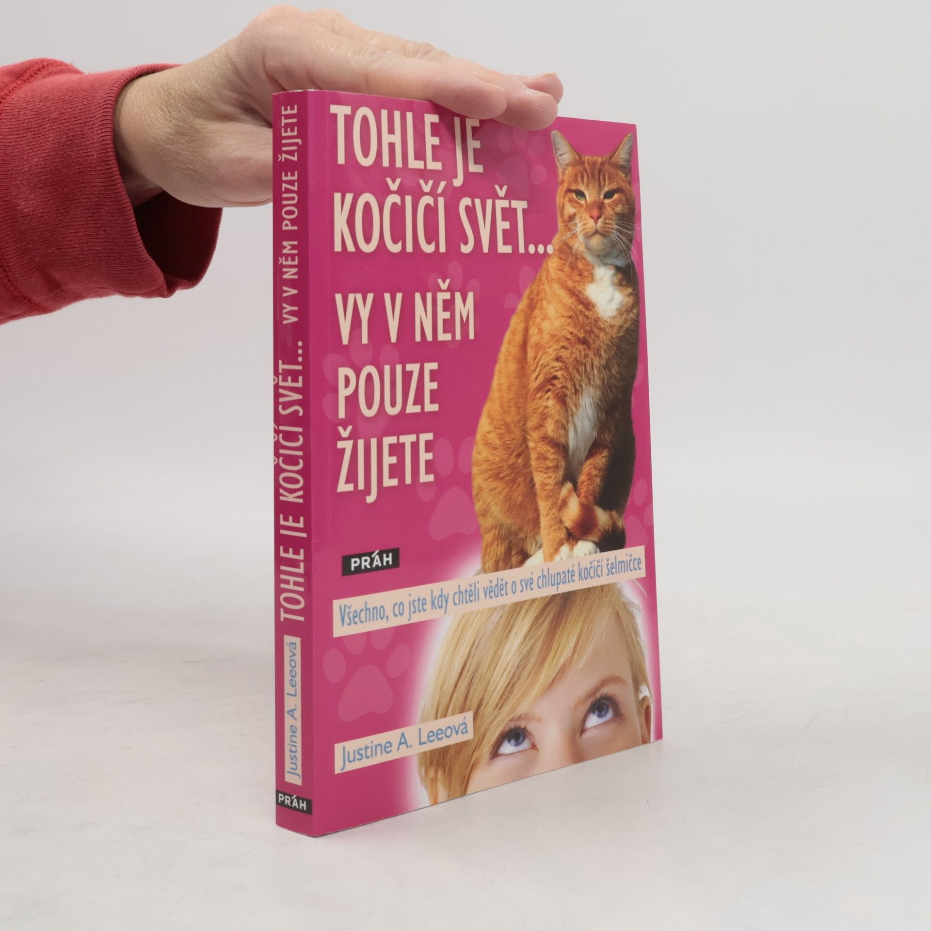 Justine A. Lee Tohle je kočičí svět... vy v něm pouze žijete