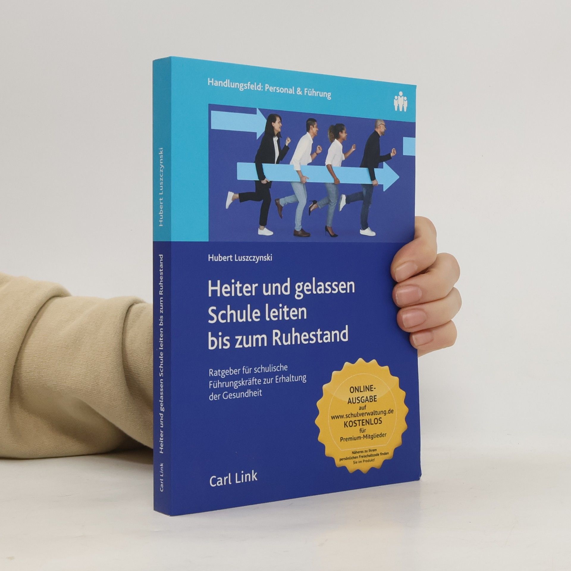 Heiter und gelassen Schule leiten bis zum Ruhestand