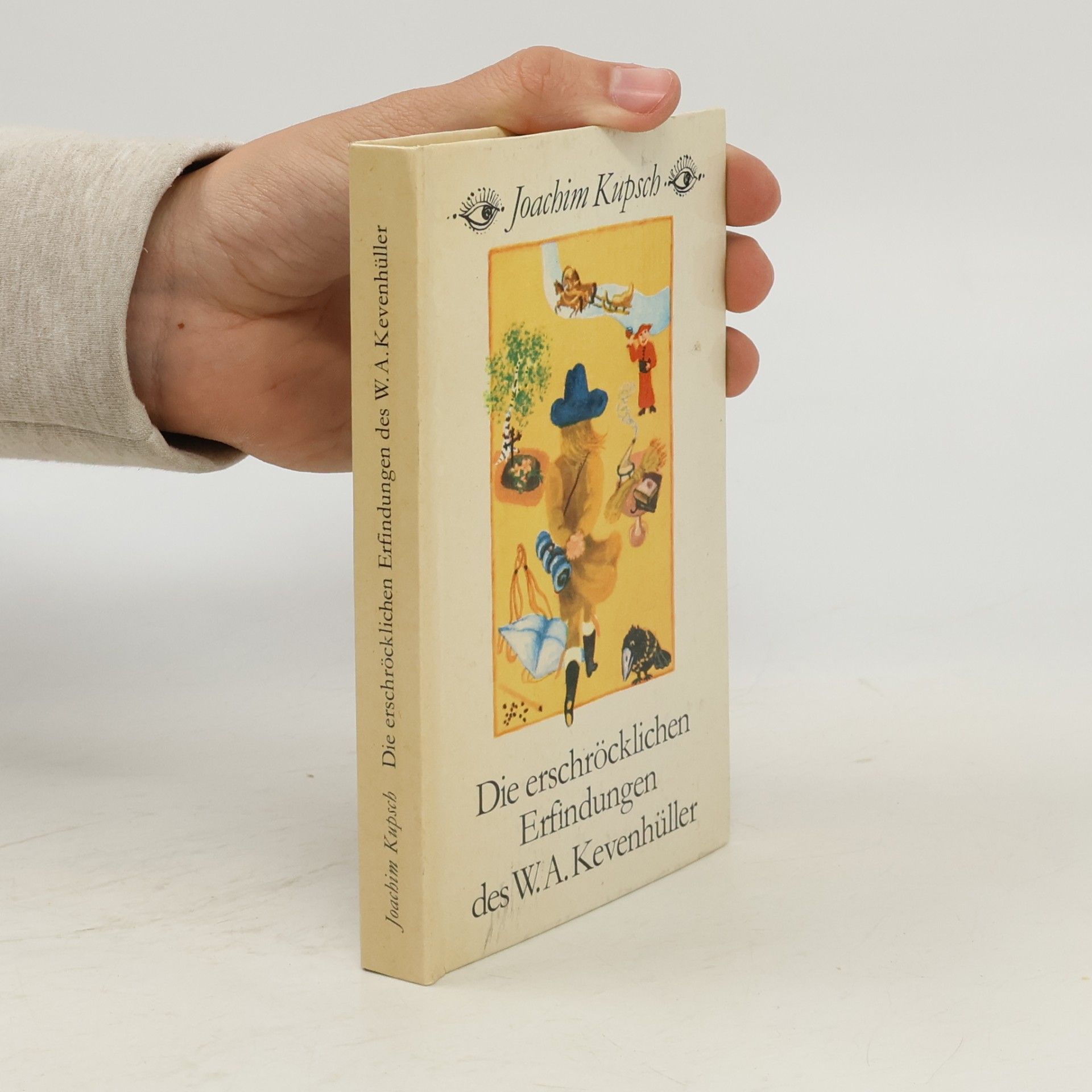 Die erschröcklichen Erfindungen des W.A. Kevenhüller