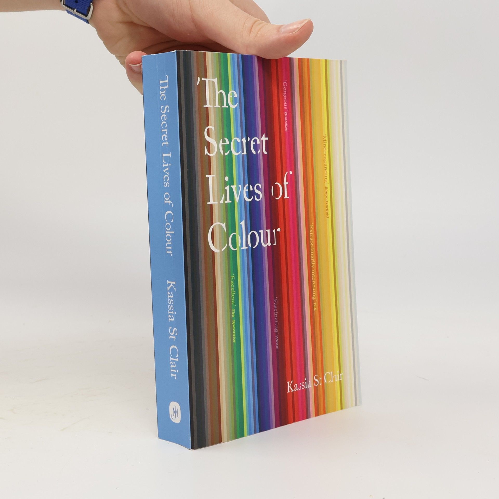 Kassia St Clair The Secret Lives of Colour