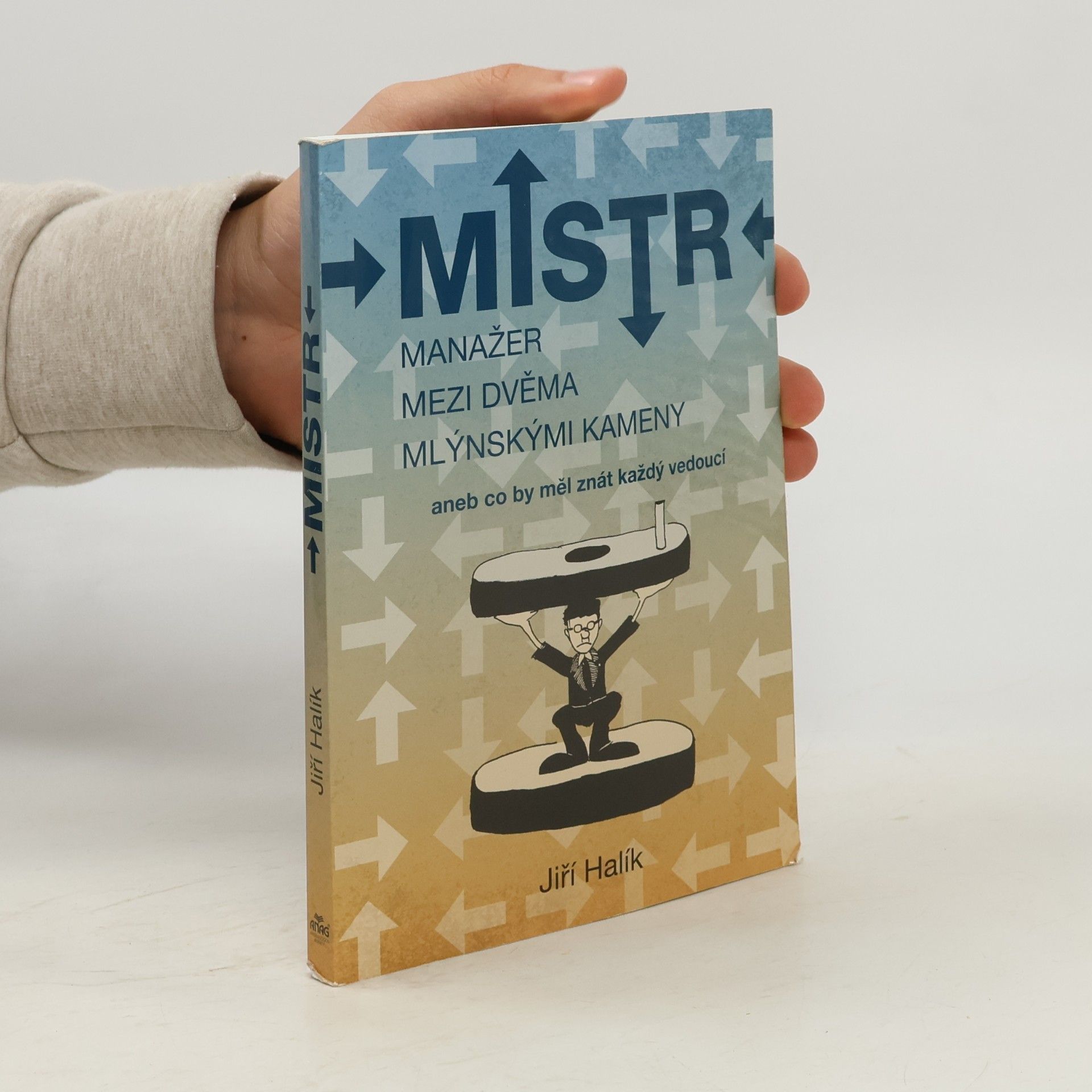 Mistr - Manažer mezi dvěma mlýnskými kameny
