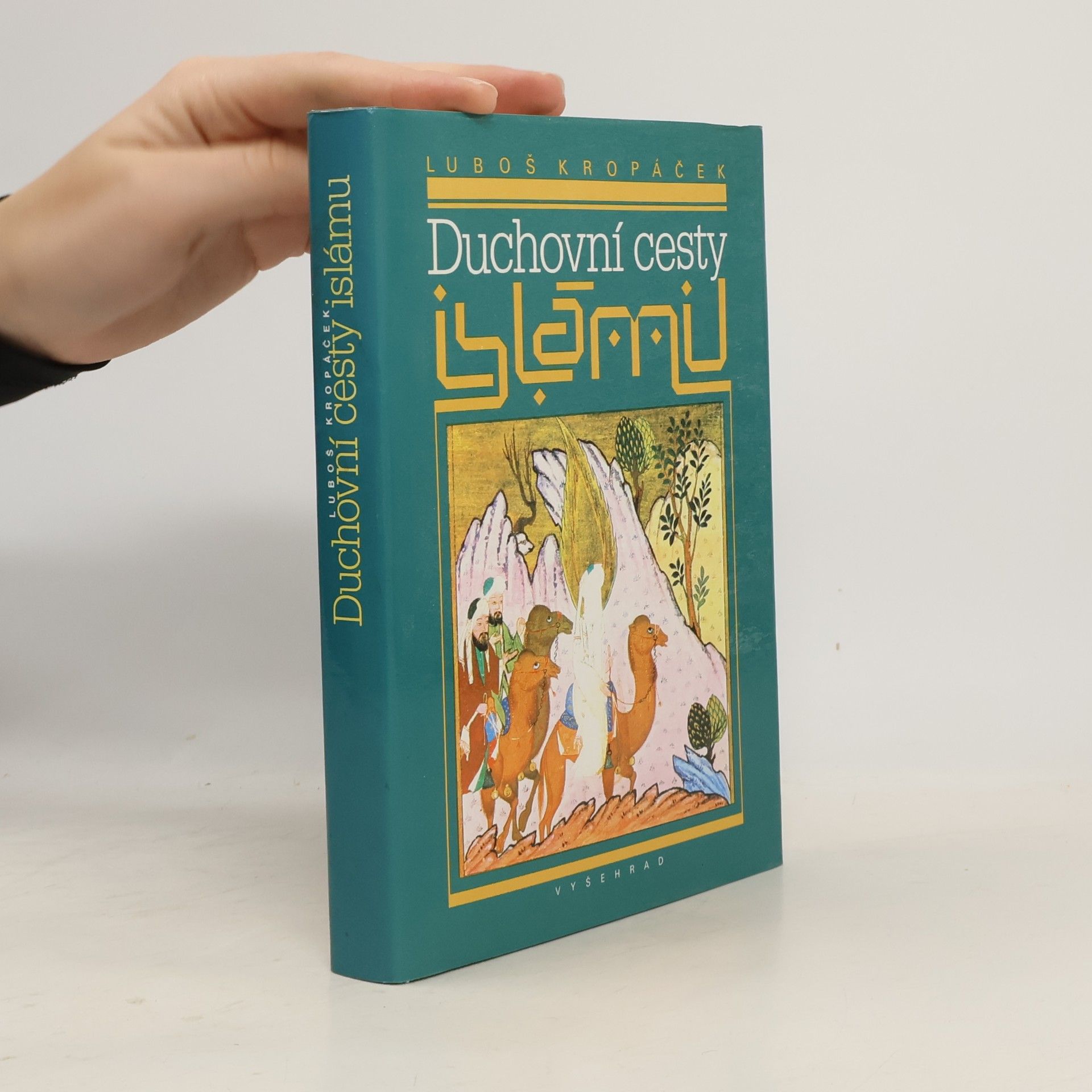 Luboš Kropáček Duchovní cesty islámu
