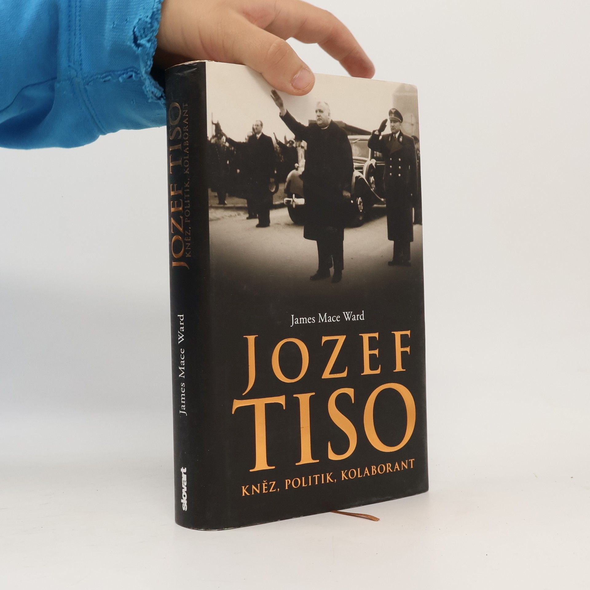 James Mace Ward Jozef Tiso. Kněz, politik, kolaborant