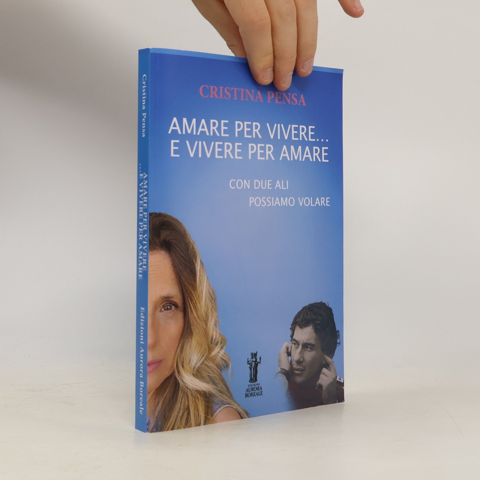Cristina Pensa Amare per vivere... e vivere per amare. Con due ali possiamo volare