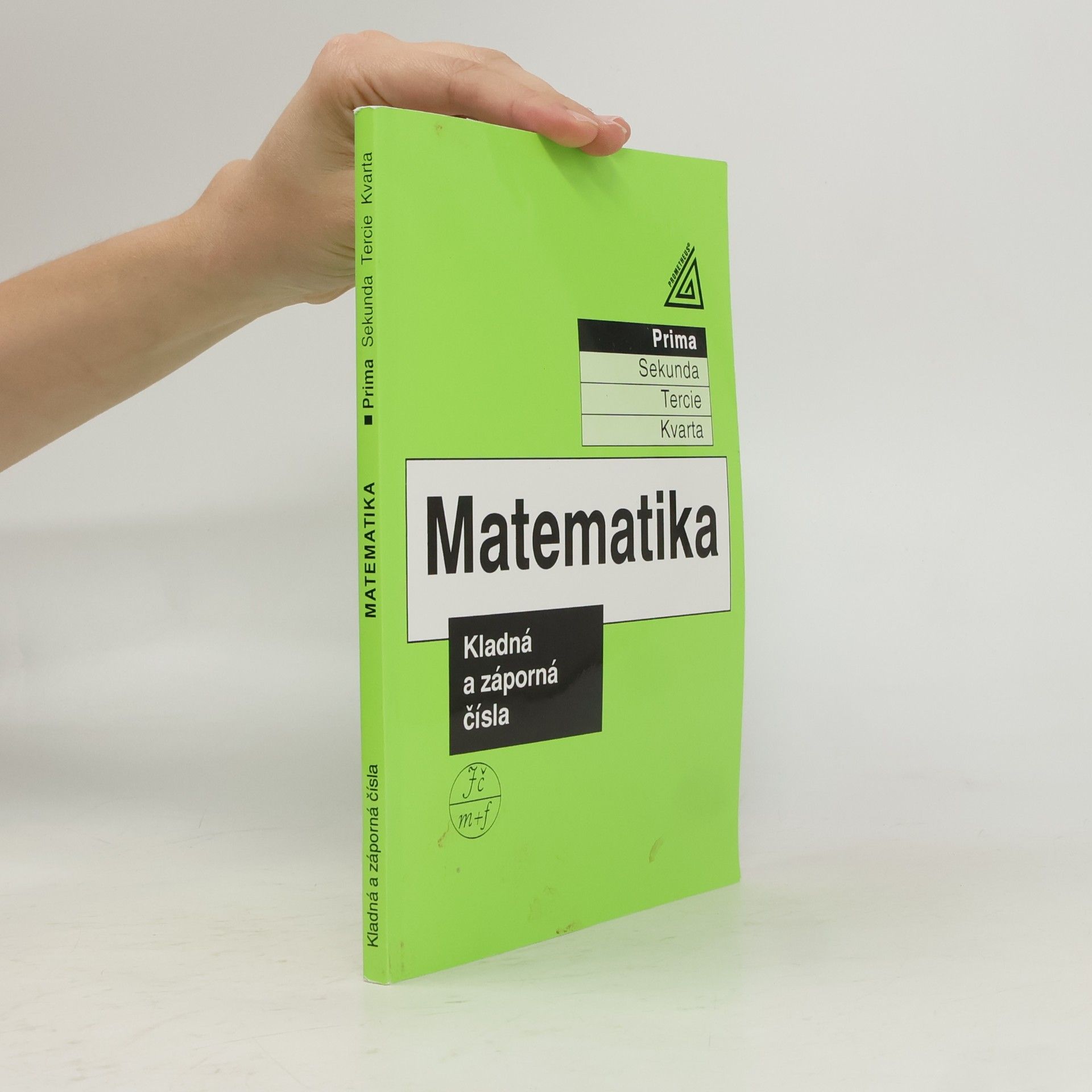 Matematika : prima. Kladná a záporná čísla