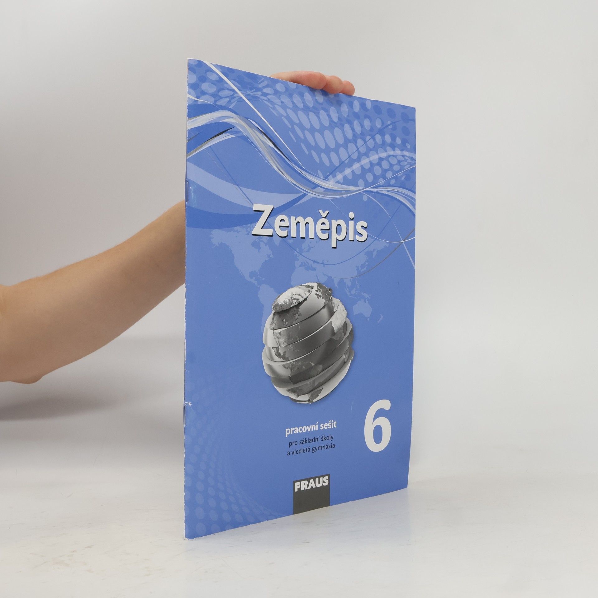 Zeměpis 6 – nová generace Pracovní sešit