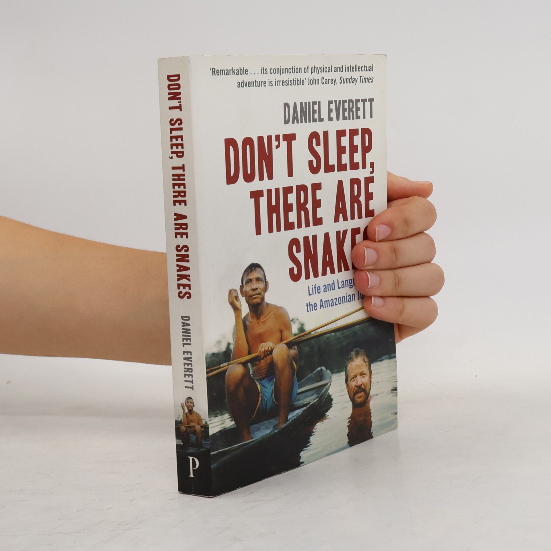 Daniel Everett Don't Sleep, There are Snakes