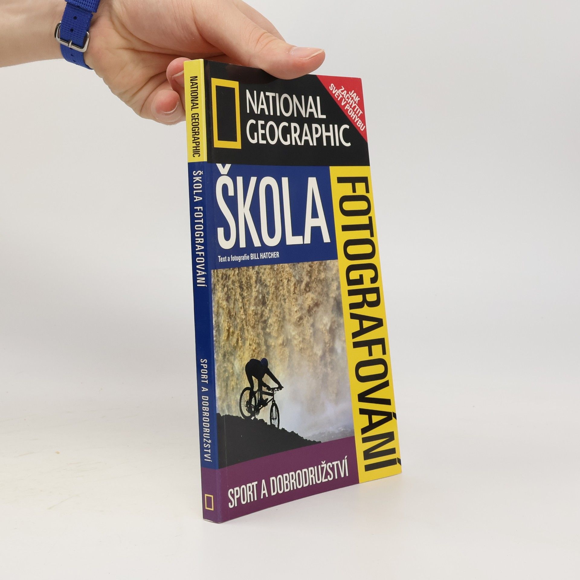 Bill Hatcher Škola fotografování. Sport a dobrodružství