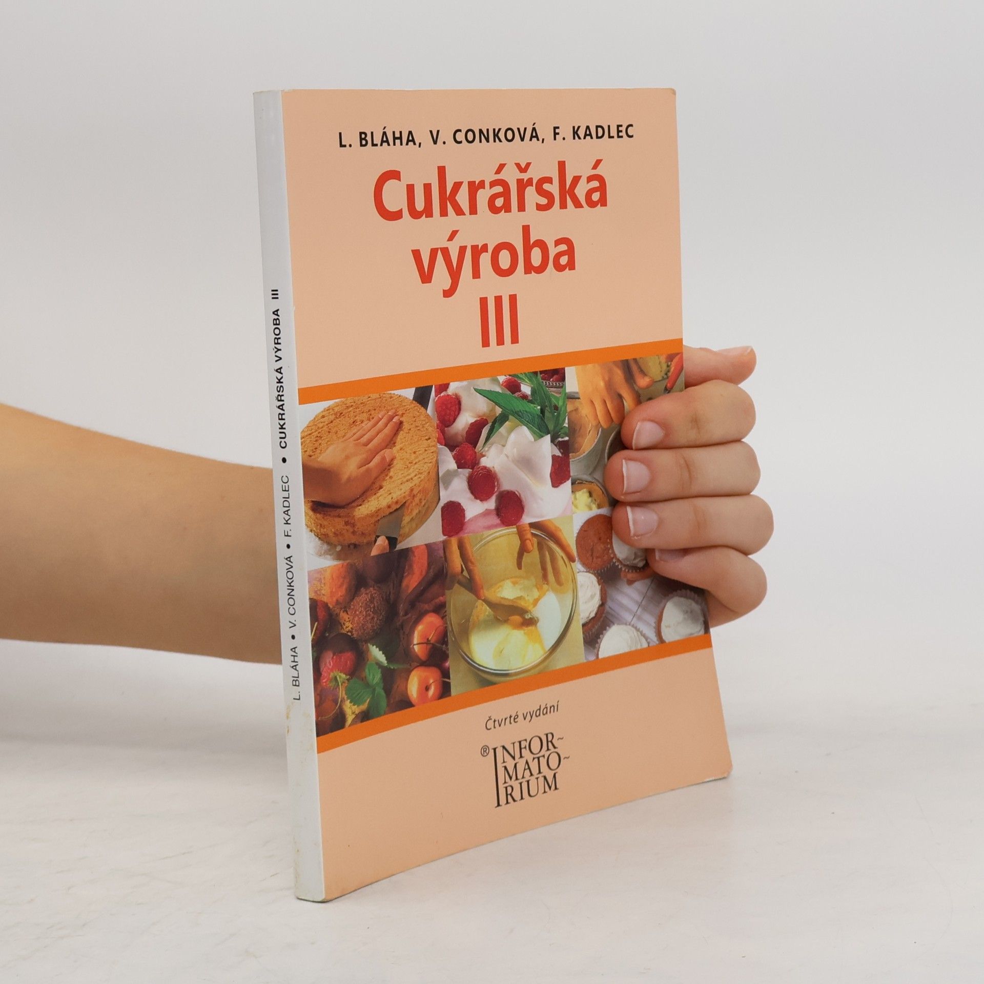 Věra Conková Cukrářská výroba III : pro 3. ročník oboru vzdělávání Cukrář