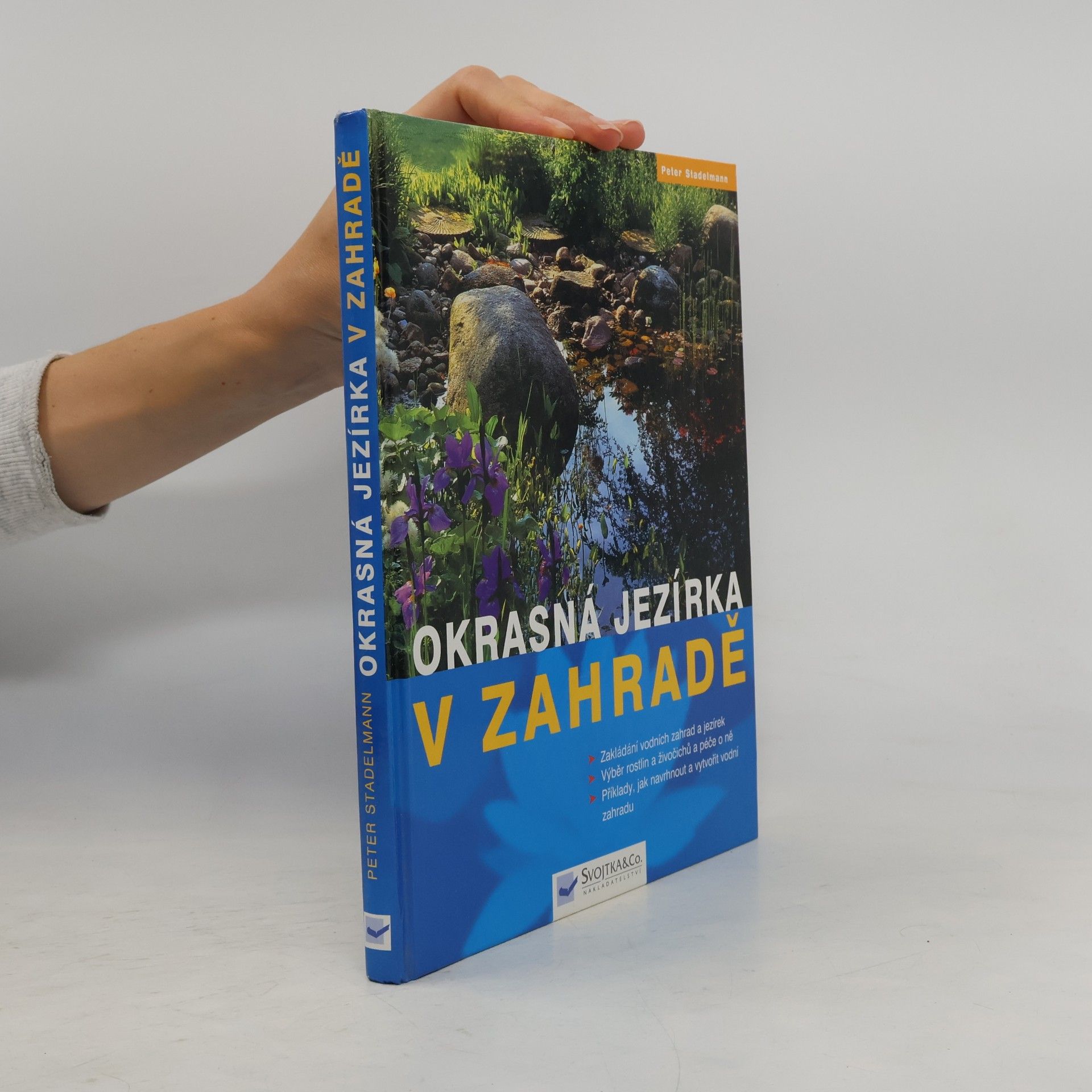 Peter Stademann Okrasná jezírka v zahradě