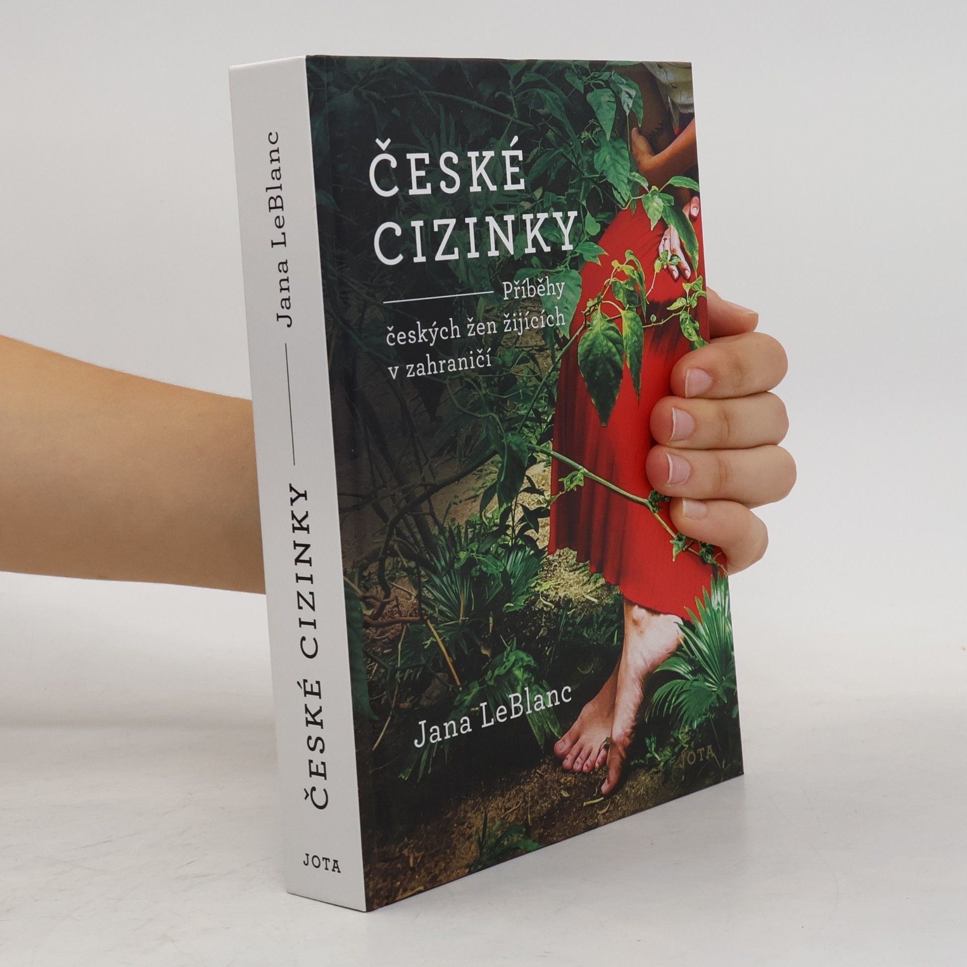 Jana LeBlanc České cizinky. Příběhy českých žen žijících v zahraničí