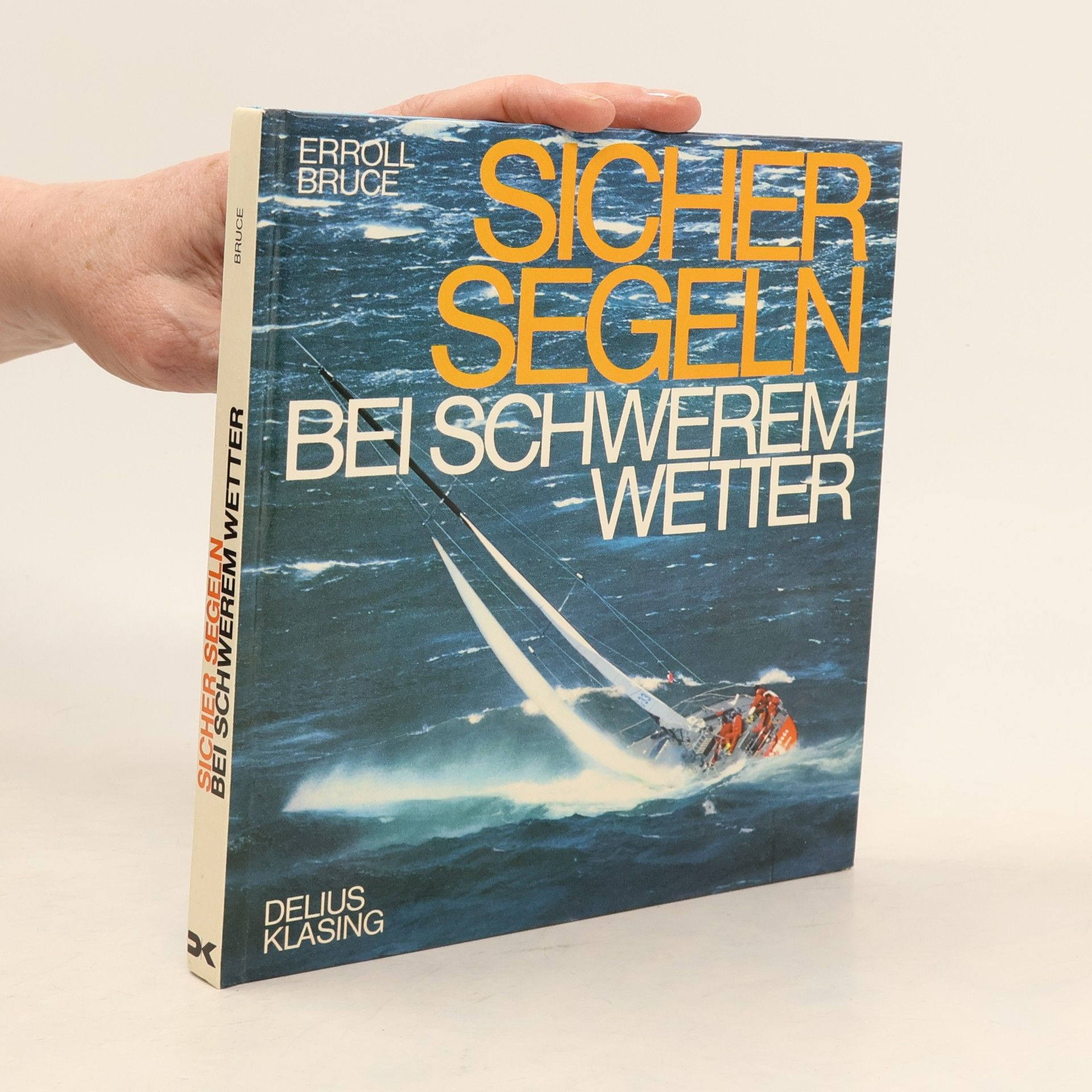 Erroll Bruce Sicher segeln bei schwerem Wetter