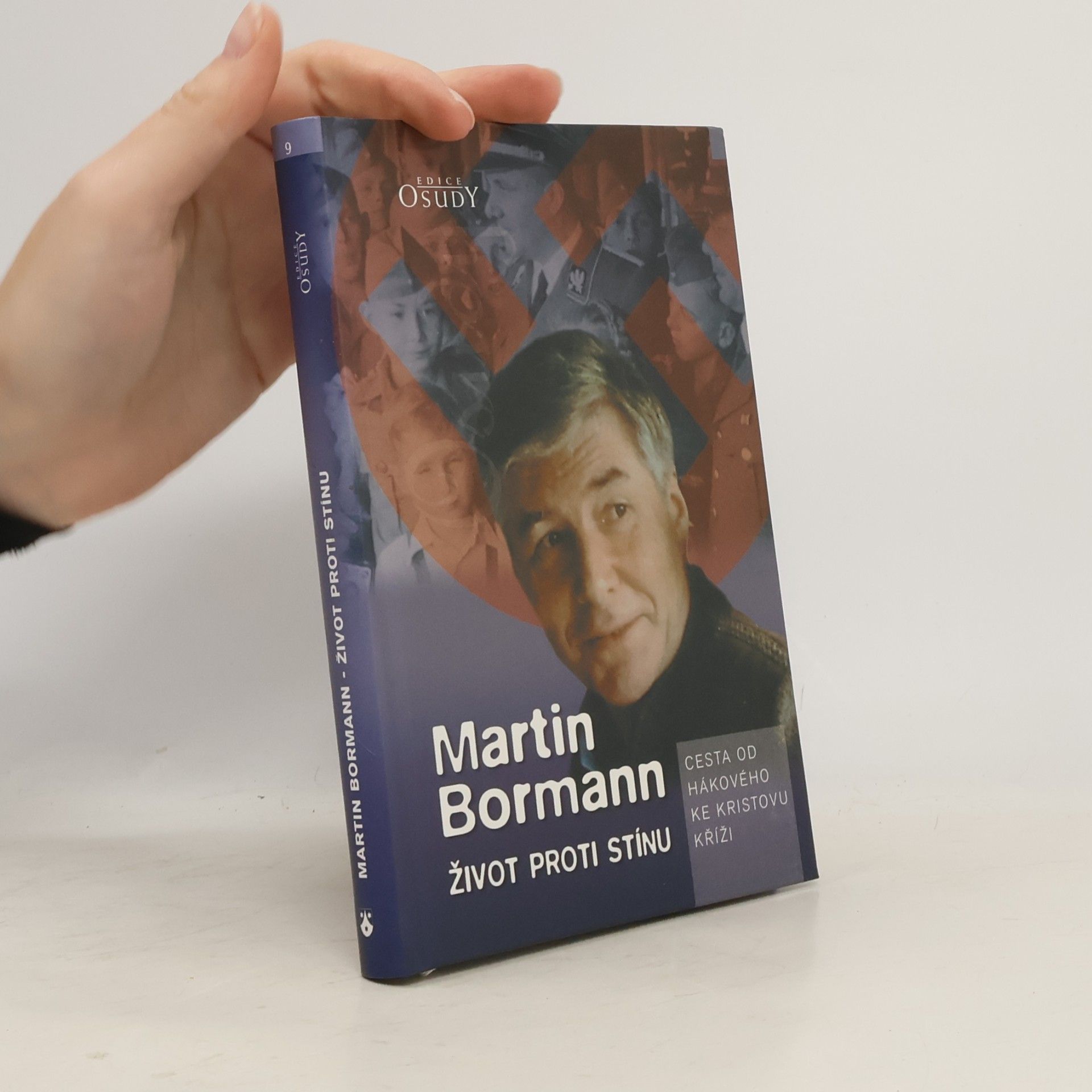 Martin Bormann Život proti stínu