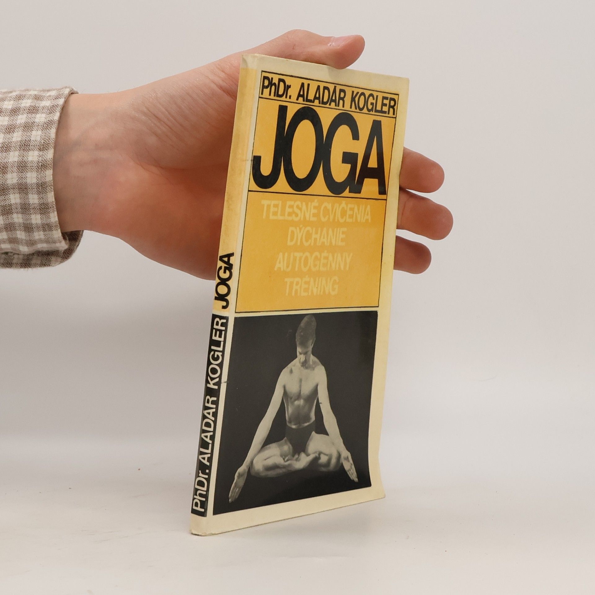 Jóga. Telesné cičenia, dýchanie, autogénny tréning