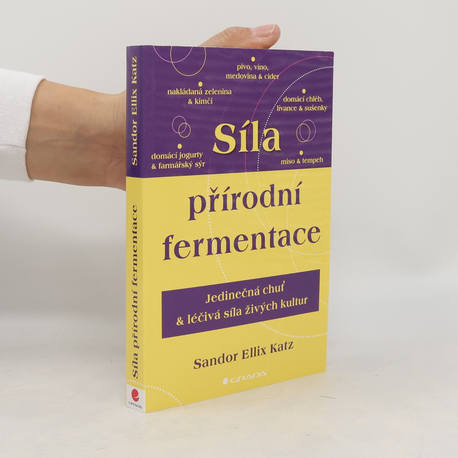 Sandor Katz Síla přírodní fermentace