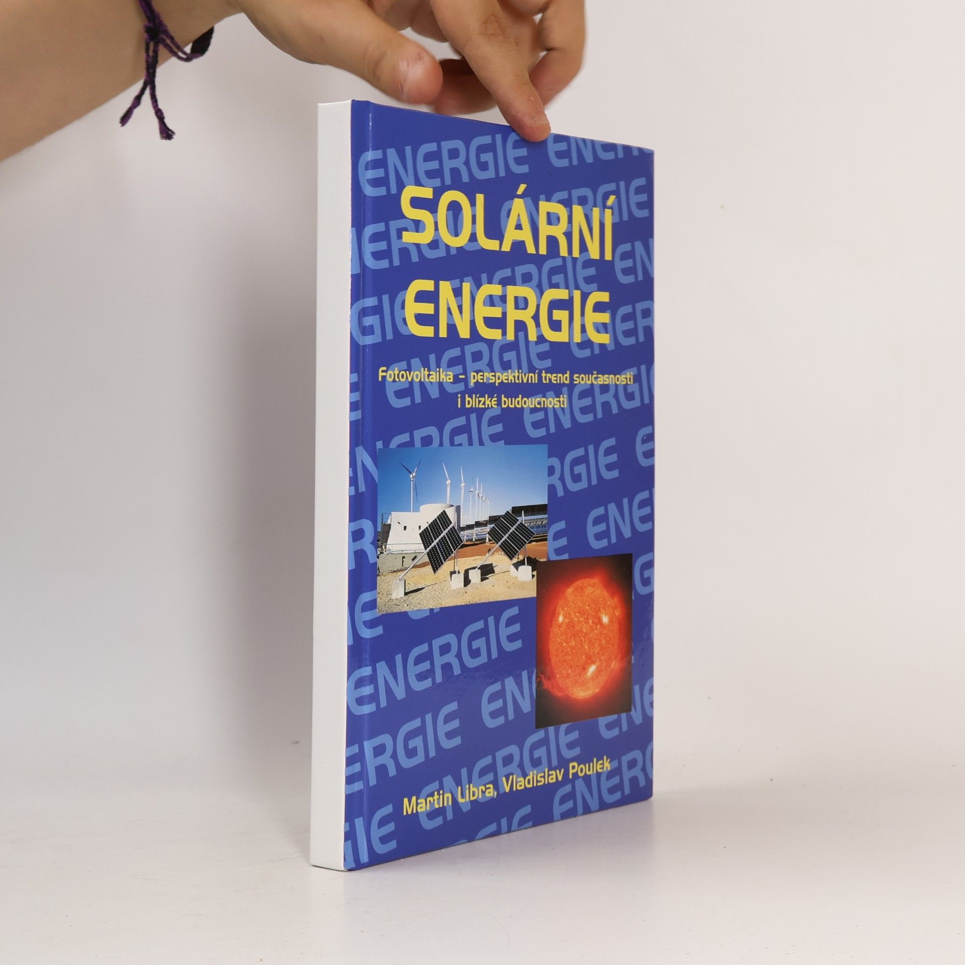 Solární energie : fotovoltaika - perspektivní trend současnosti i blízké budoucnosti